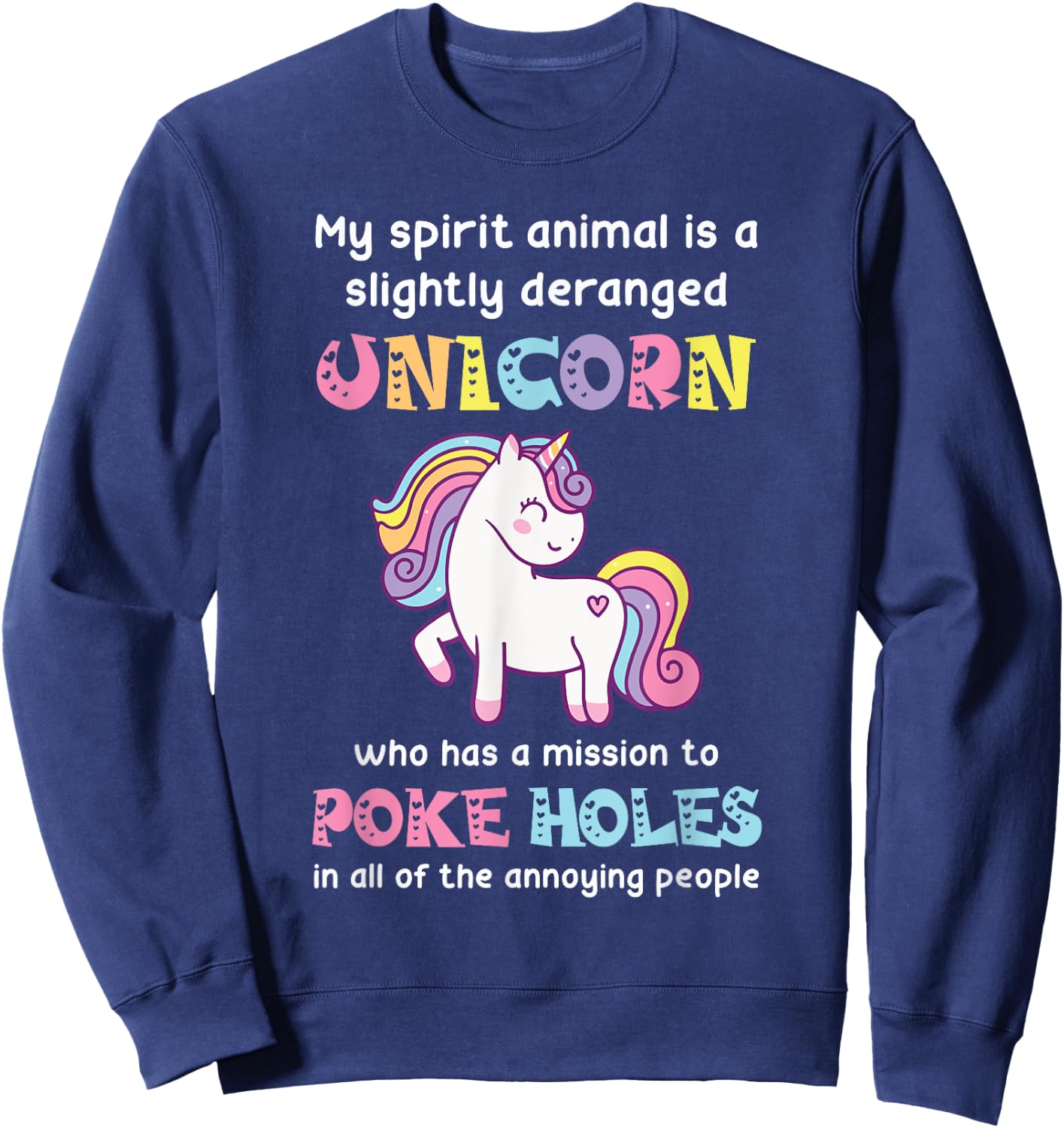 My spirit animal is a slightly deranged unicorn Sweatshirt - Sweatshirt | Navy