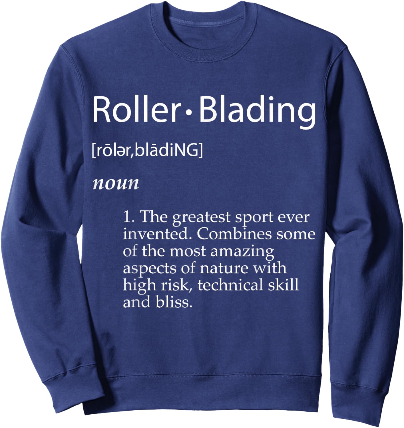 Roller Blading Definition Roller Skating Gear Blade Skates Sweatshirt - Sweatshirt | Navy