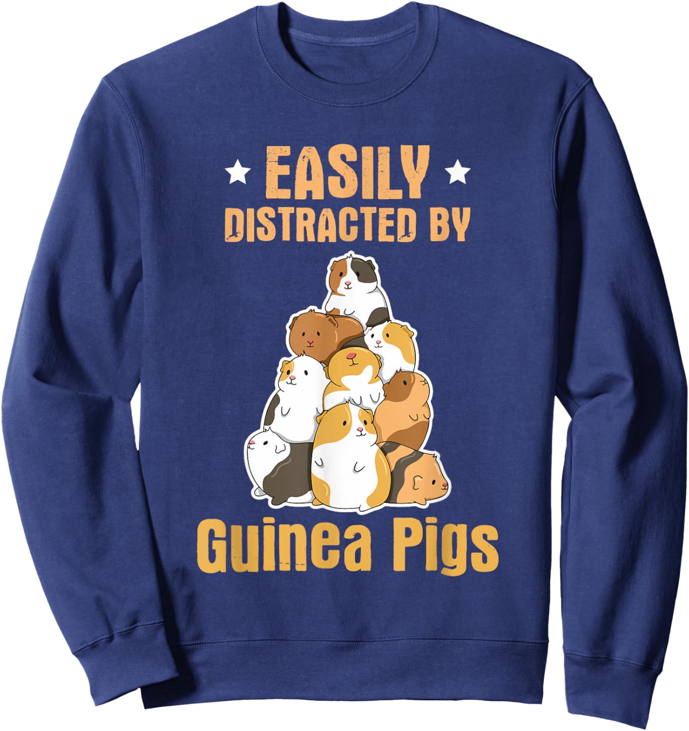 Guinea Pig Quote for a Guinea Lover Sweatshirt - Sweatshirt | Navy
