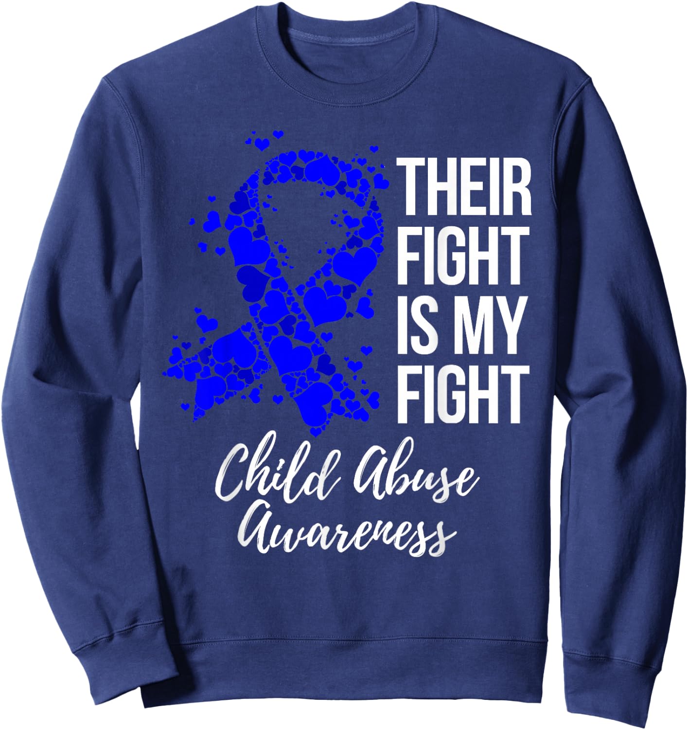 Their Fight Is My Fight Child Abuse Awareness Sweatshirt - Sweatshirt | Navy