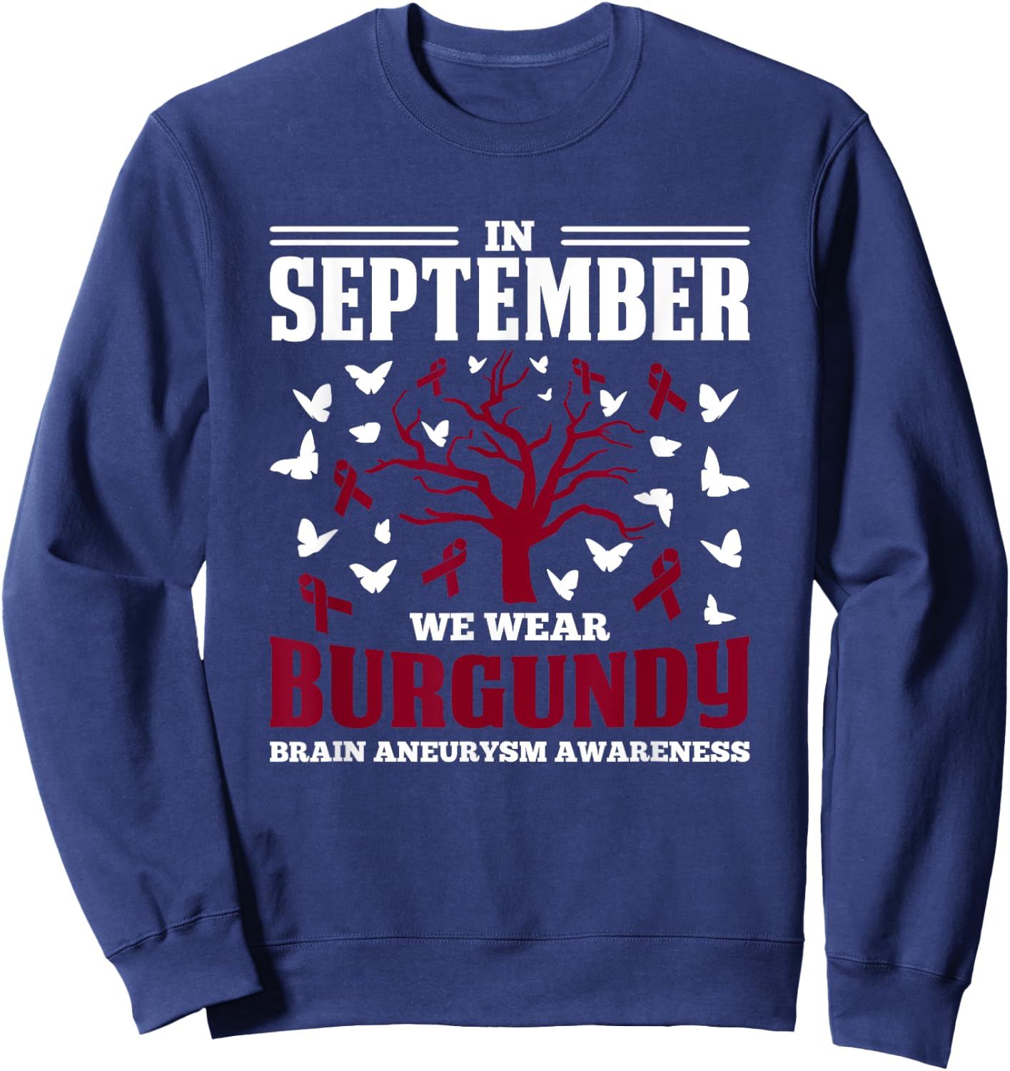 Aortic September We Wear Burgundy Brain Aneurysm Awareness Sweatshirt - Sweatshirt | Navy