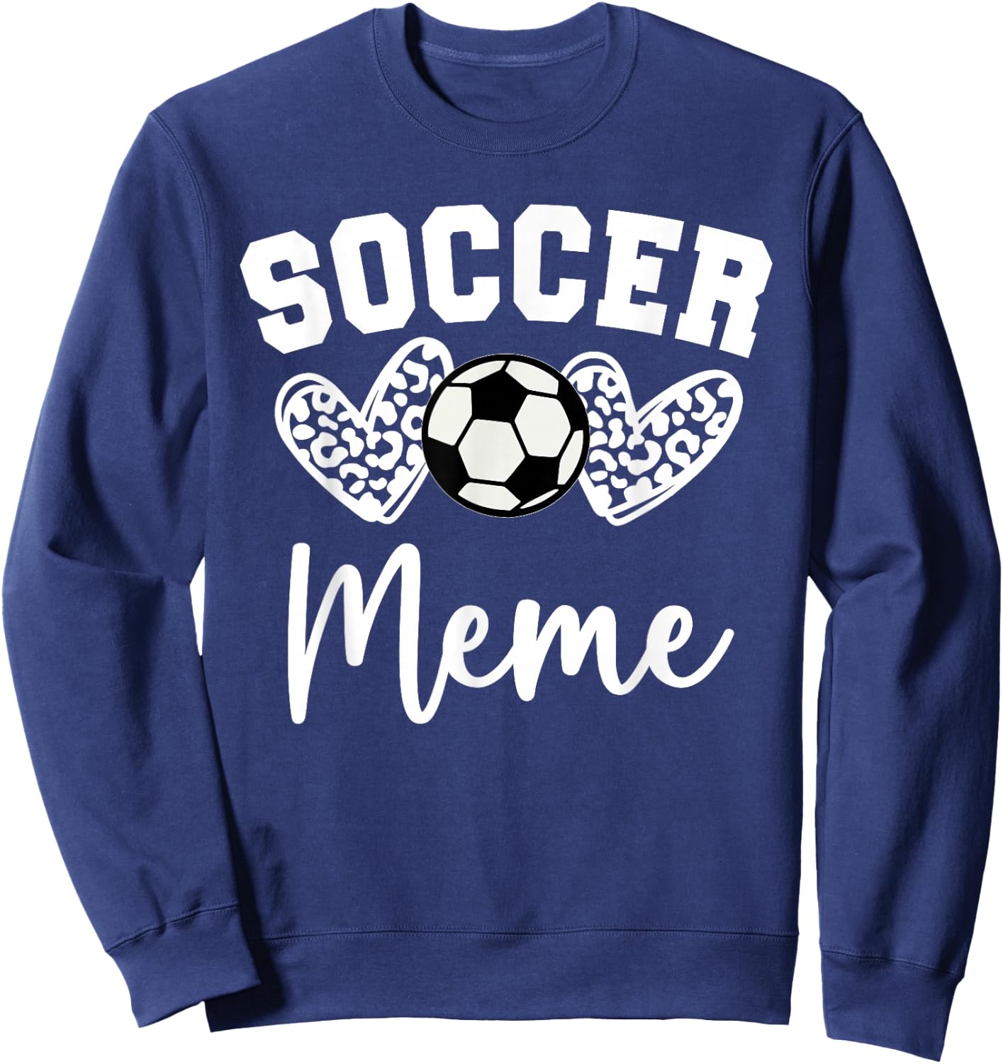 Soccer Meme Matching Family Soccer Sweatshirt - Sweatshirt | Navy