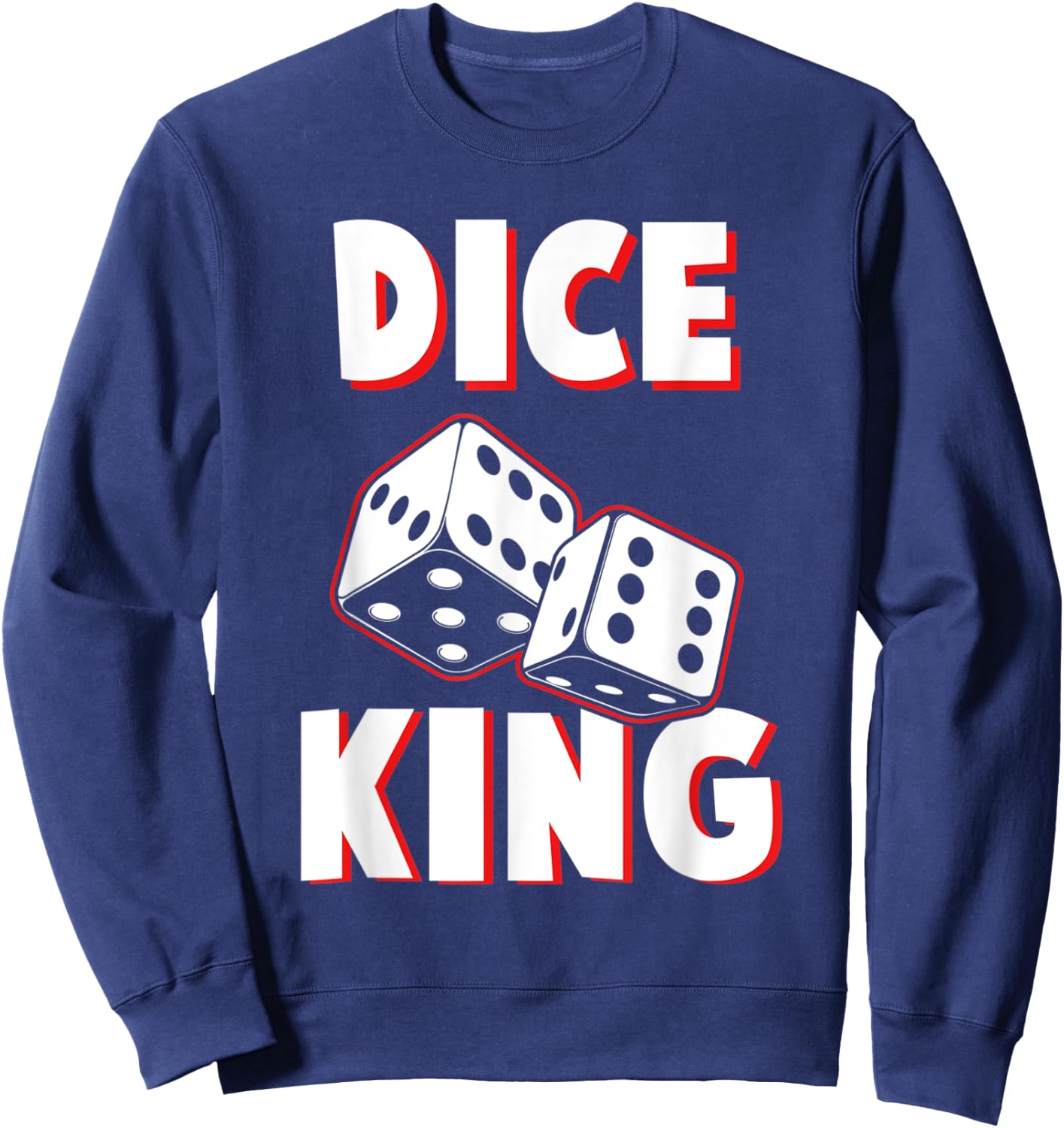 Dice King Funny Board Game Champion Geek Sweatshirt - Sweatshirt | Navy