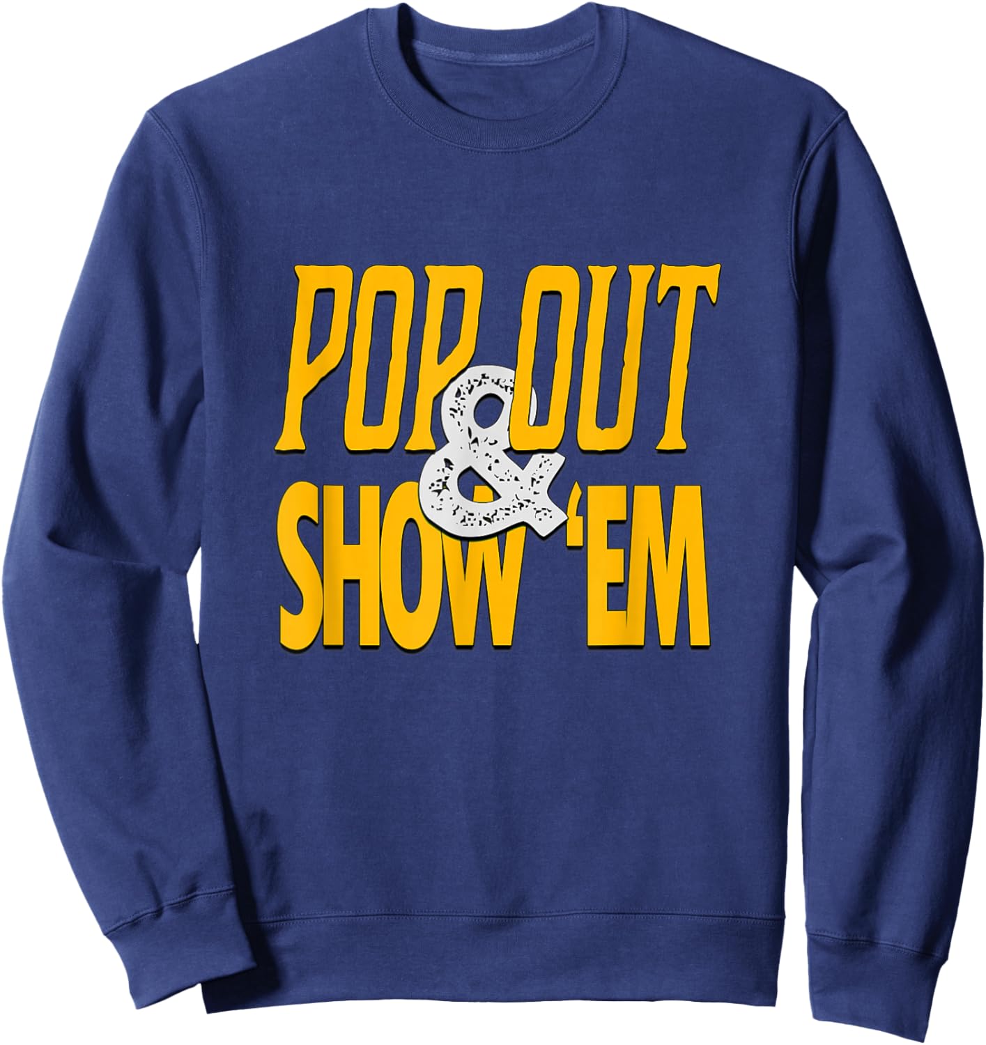 Varsity-Gold University Yellow Pop Out & Show 'Em Graphic Sweatshirt - Sweatshirt | Navy