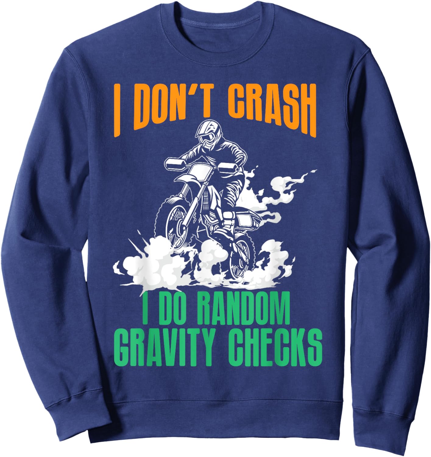 Funny Gravity Check Dirt Bike Motocross Motorcycle Crash MX Sweatshirt - Sweatshirt | Navy