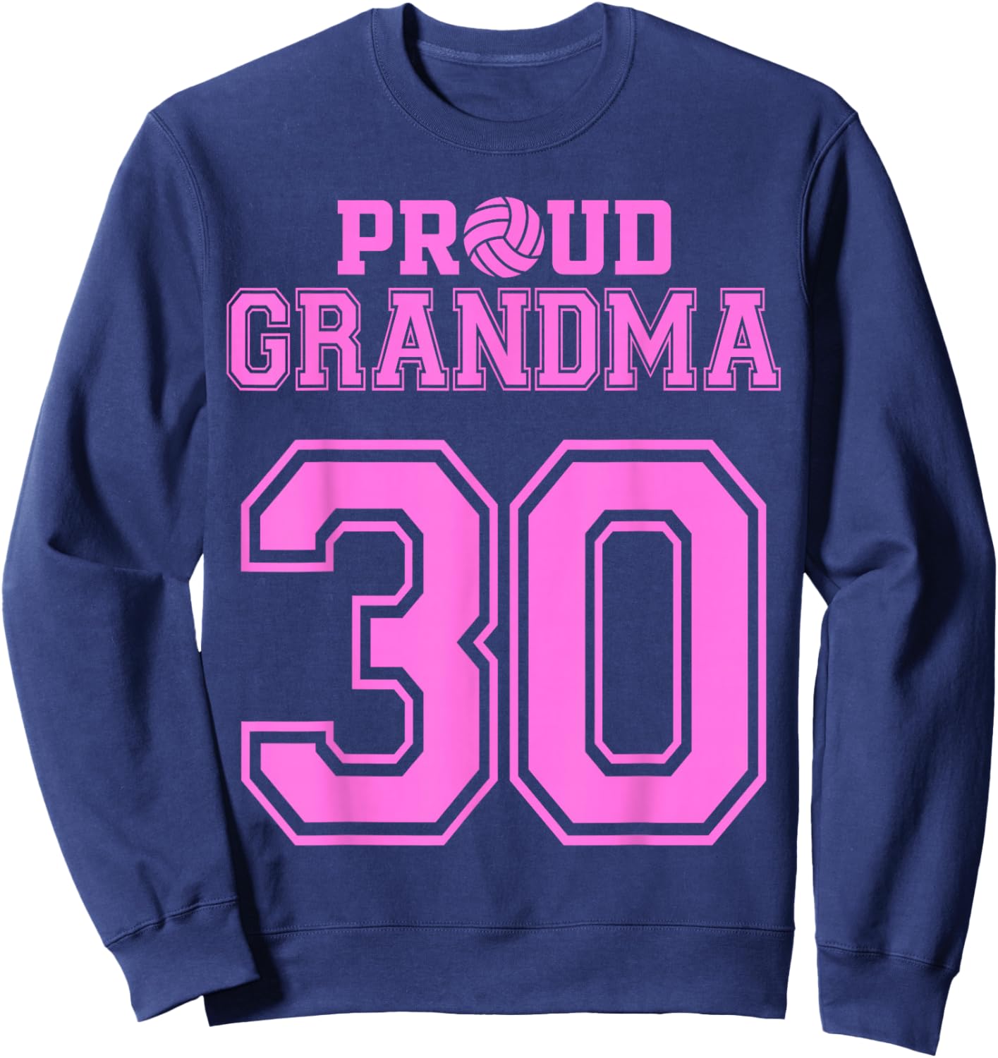 Proud Volleyball Grandma Number 30 P Sweatshirt - Sweatshirt | Navy