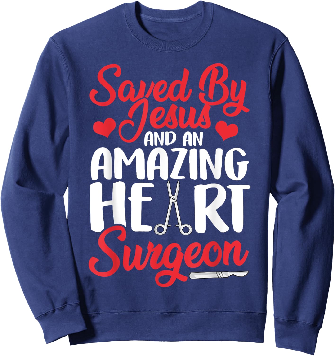 Funny Open Heart Surgery Gift Men Women Cool Jesus Surgeon Sweatshirt - Sweatshirt | Navy