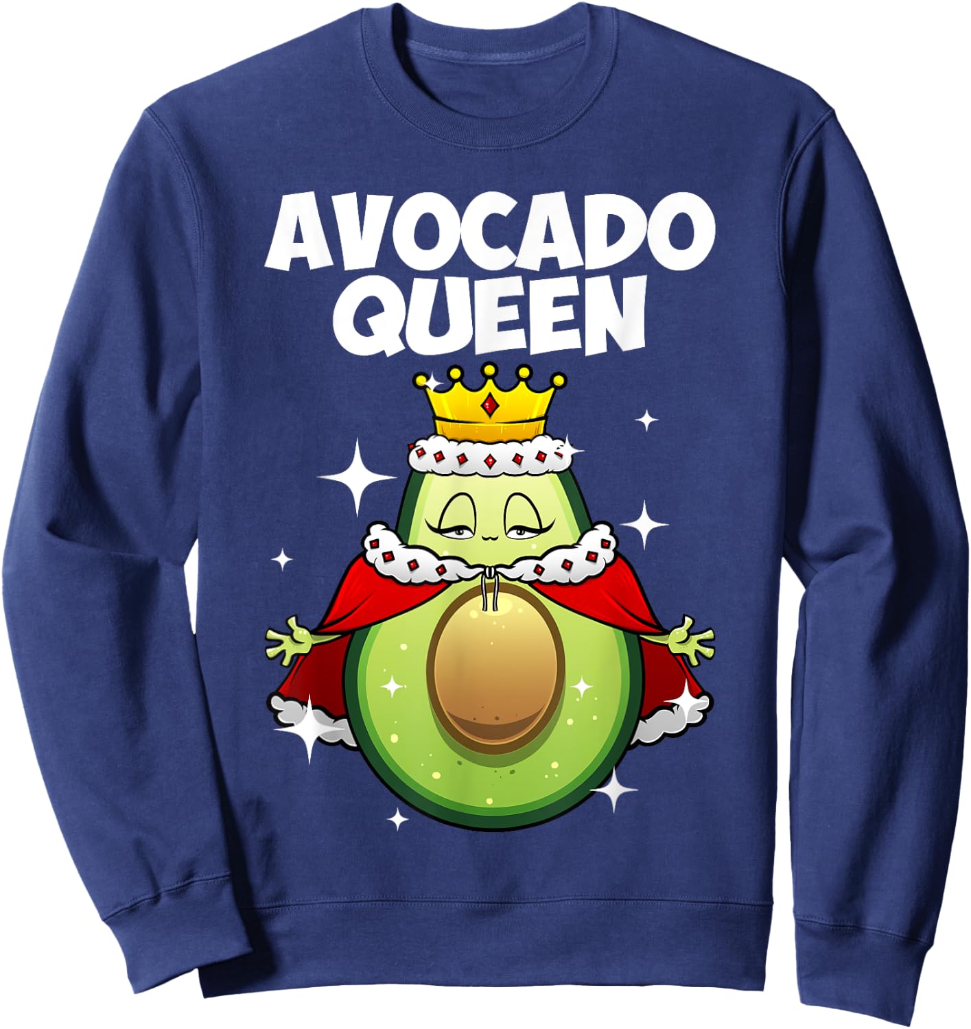 Funny Avocado Queen Gift Girls Women Cool Avocado Lover Sweatshirt - Sweatshirt | Navy