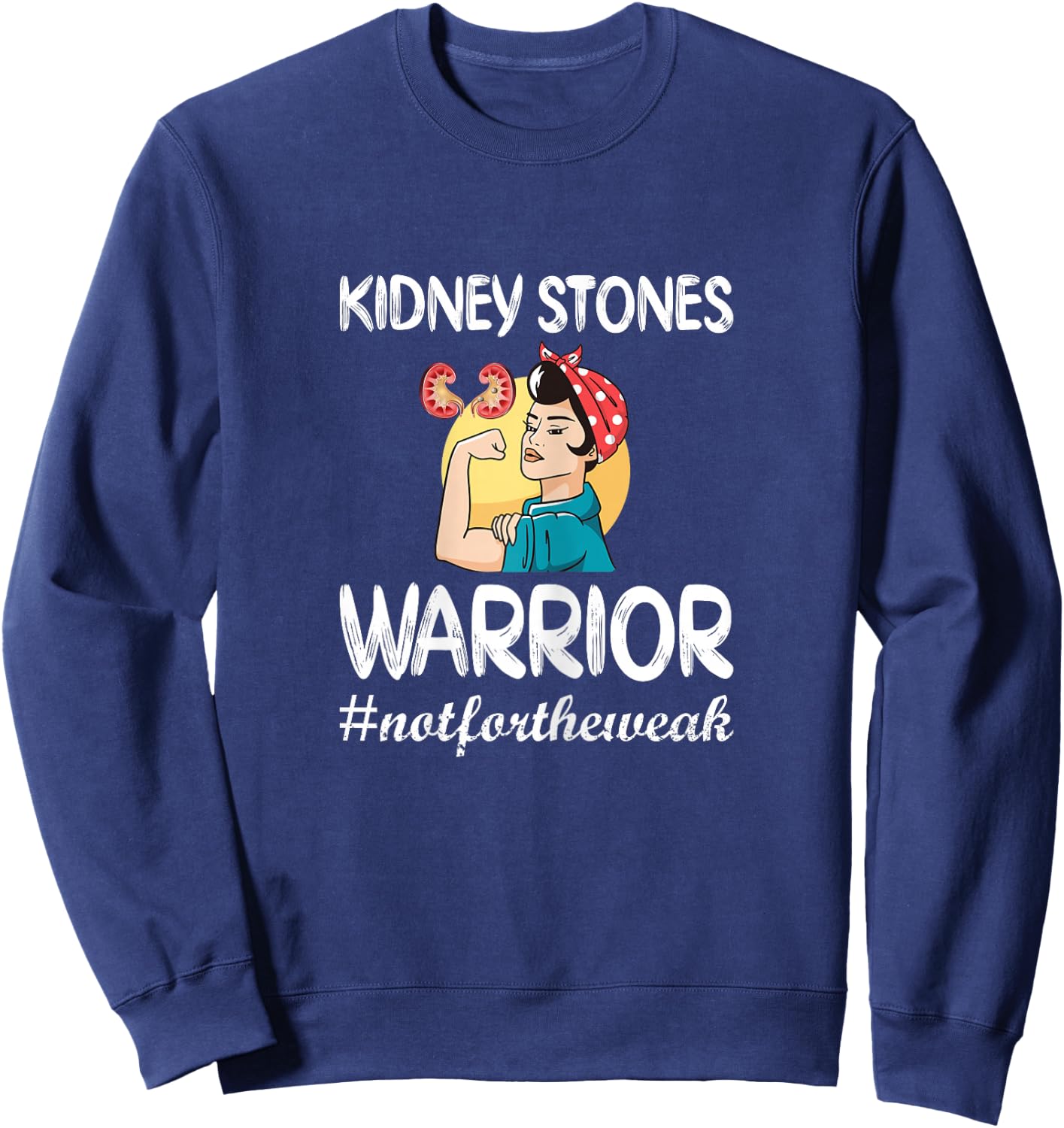 Kidney Stones Warrior Kidney Stone Surgery Kidney Awareness Sweatshirt - Sweatshirt | Navy