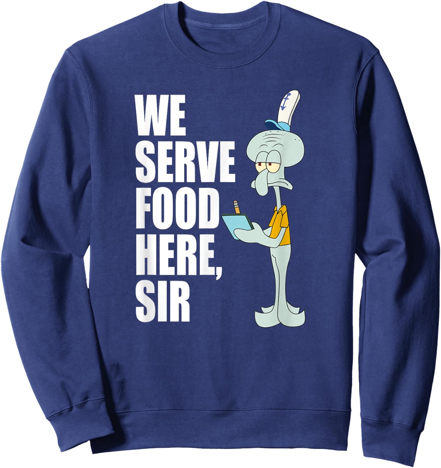 Mademark x SpongeBob SquarePants - Squidward - We Serve Food Here, Sir Sweatshirt - Sweatshirt | Navy