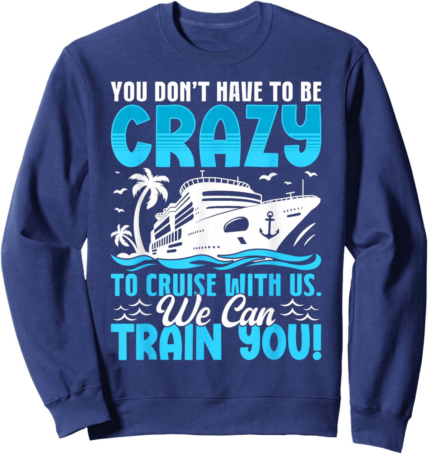 Cruise Ship Family Cruise Vacation Matching Couple Funny Sweatshirt - Sweatshirt | Navy