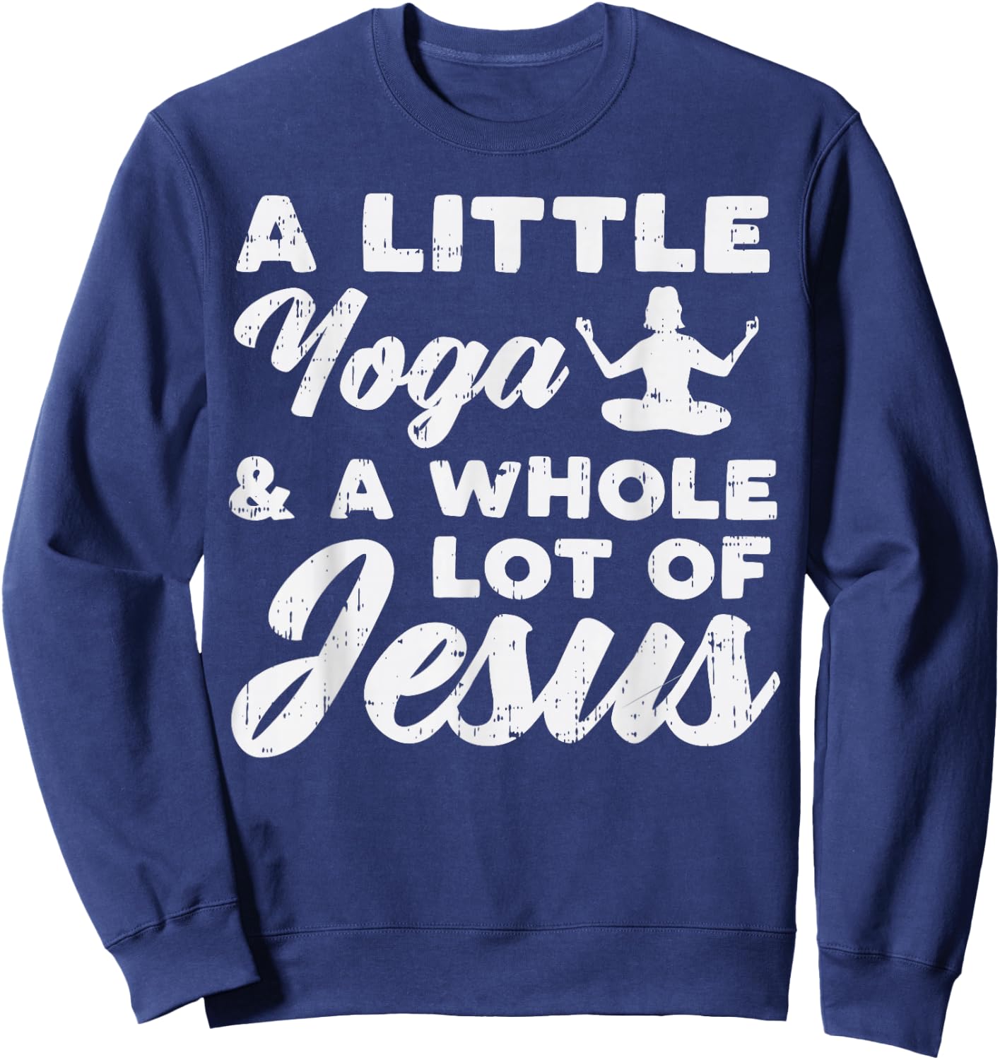 Little Yoga Lot Of Jesus Yogi God Meditation Christian Gift Sweatshirt - Sweatshirt | Navy