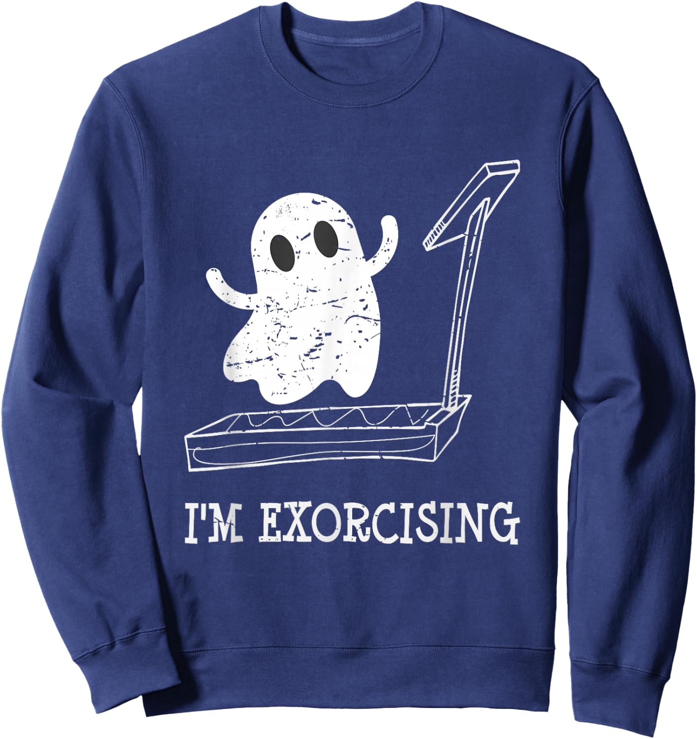 I m Exorcising Fitness Exercise Halloween Gift Sweatshirt - Sweatshirt | Navy