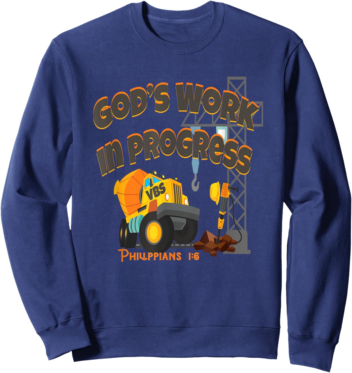 VBS 2020 Concrete Cranes Gods Work Under Construction Truck Sweatshirt - Sweatshirt | Navy