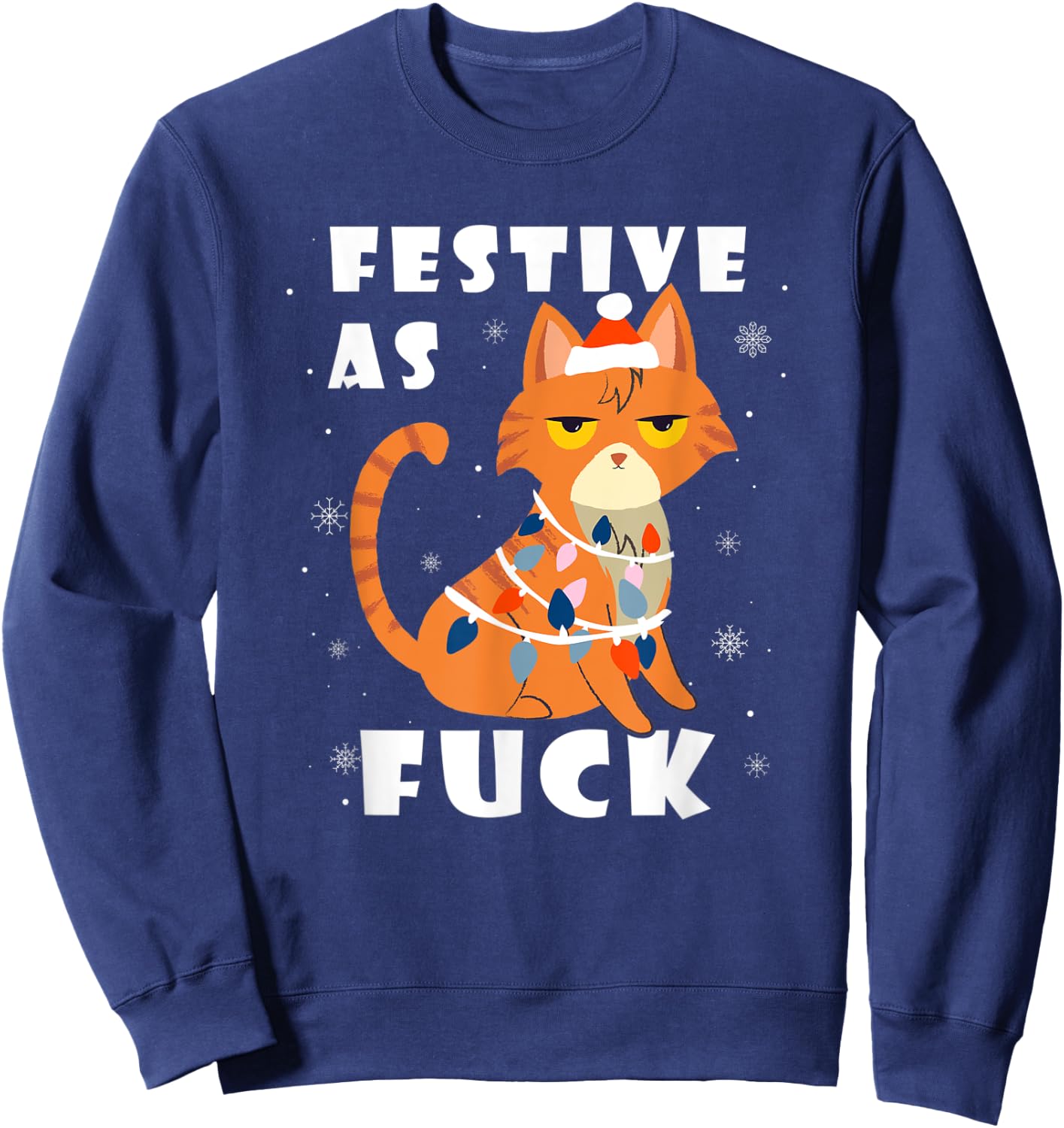 Festive As Fuck Grumpy Anti Christmas Kitty Cat Funny Gift Women Sweatshirt - Sweatshirt | Navy