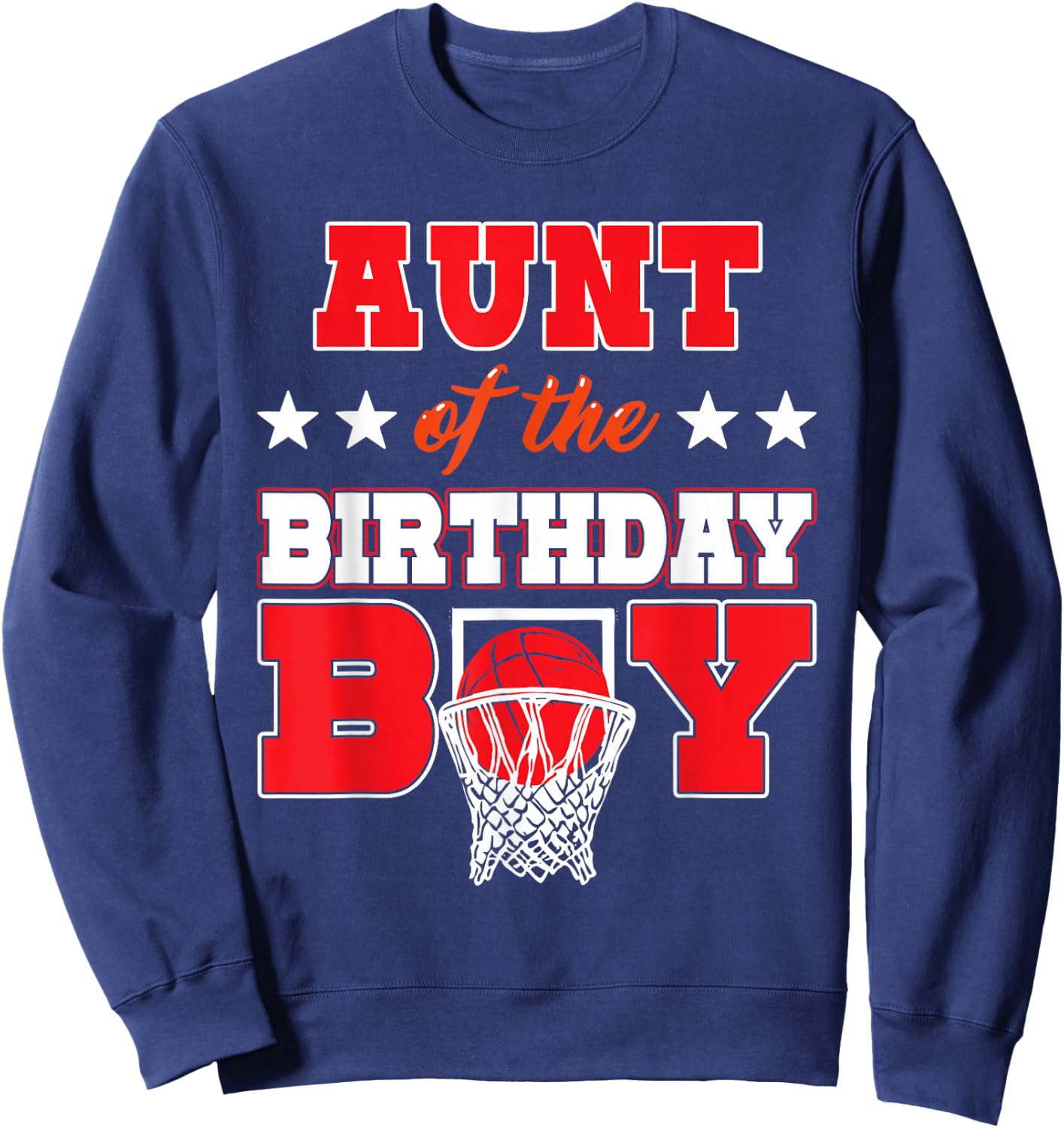 Basketball Party Aunt of the Birthday Boy Baller Family Sweatshirt - Sweatshirt | Navy