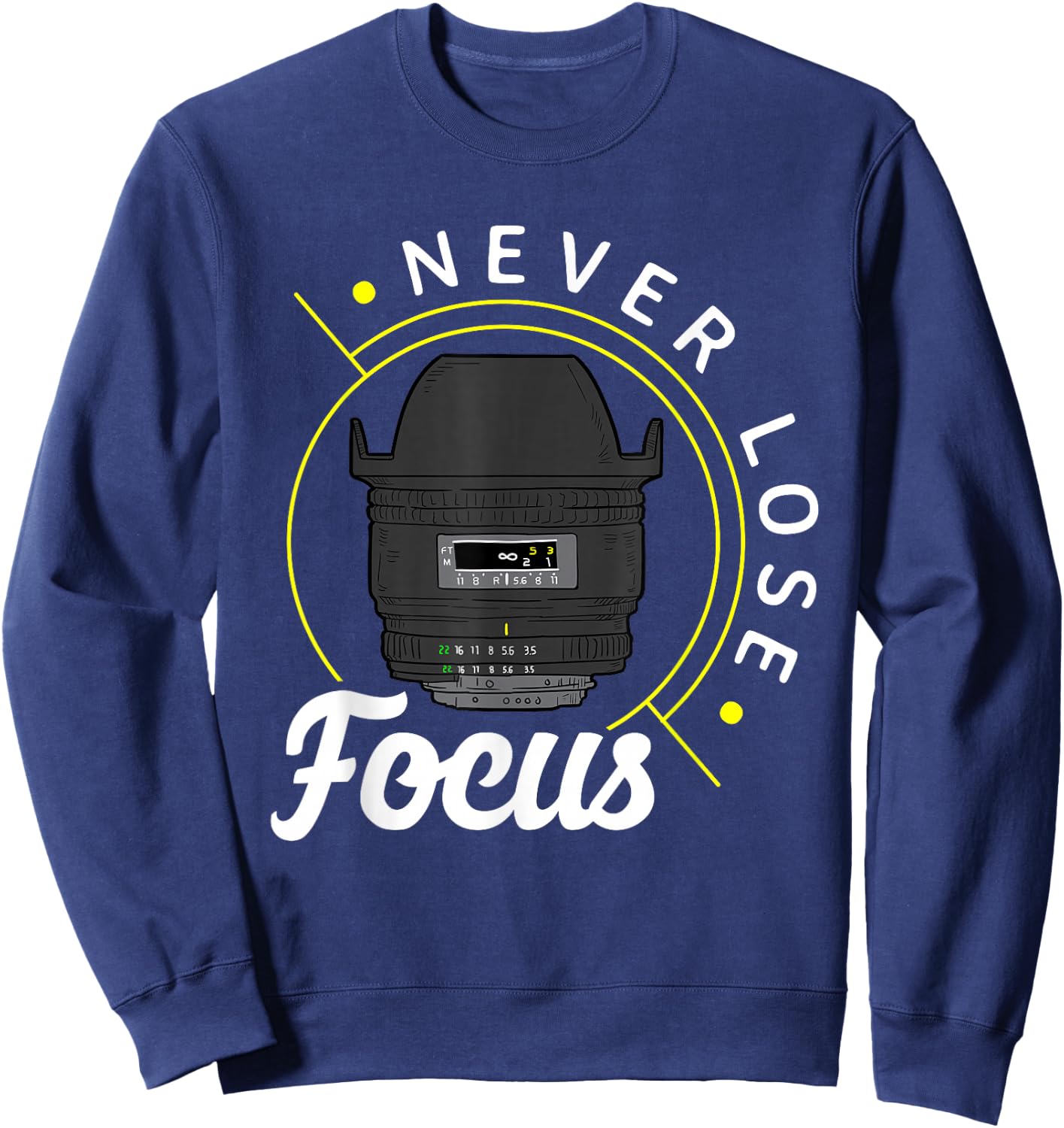 Never lose focus - Photo Lense - Funny Photographer Camera Sweatshirt - Sweatshirt | Navy