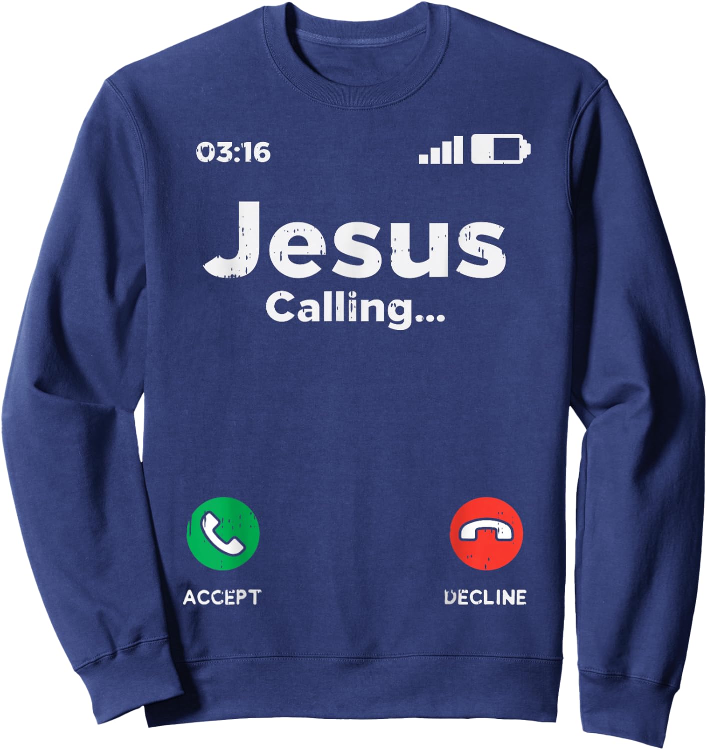 Jesus Calling God Christ Faith Religious Christian Gift Sweatshirt - Sweatshirt | Navy