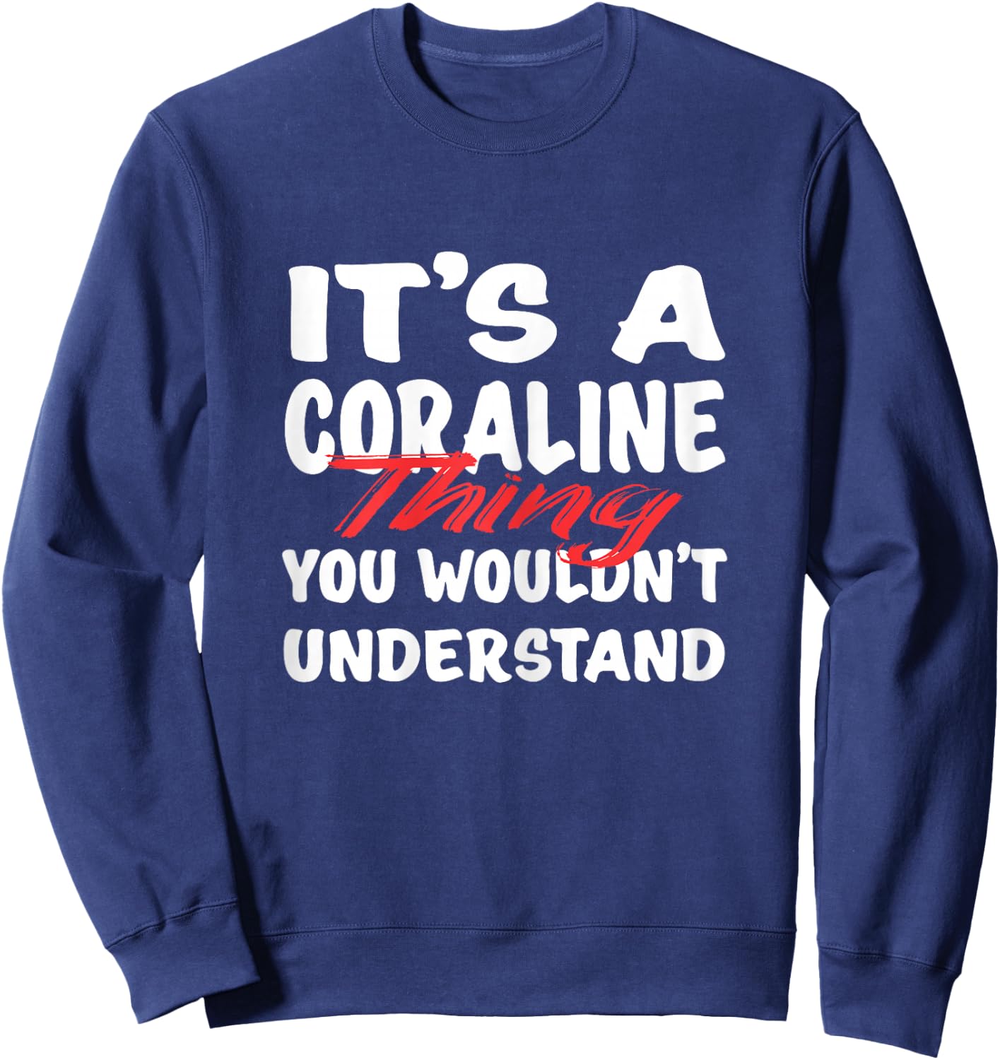 It's A Coraline Thing You Wouldn't Understand Funny Coraline Sweatshirt - Sweatshirt | Navy