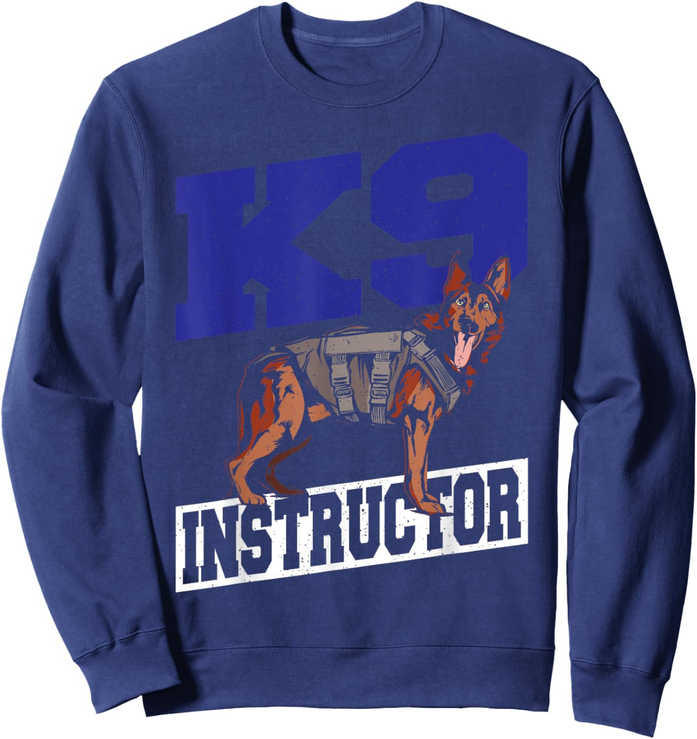 K9 Police Dog Canine Belgian Malinois K9 Instructor Men Women Sweatshirt - Sweatshirt | Navy