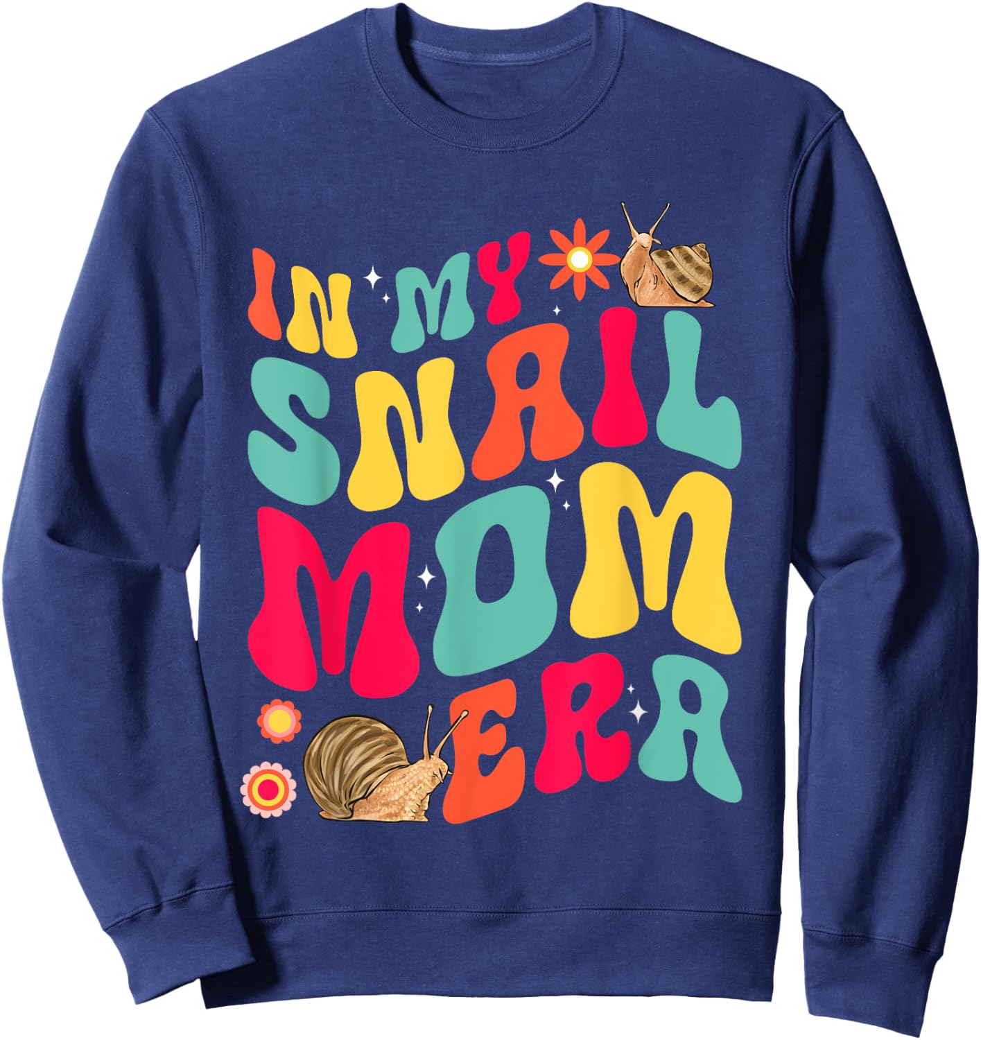 Snail Lover In My Snail Mom Era Sweatshirt - Sweatshirt | Navy