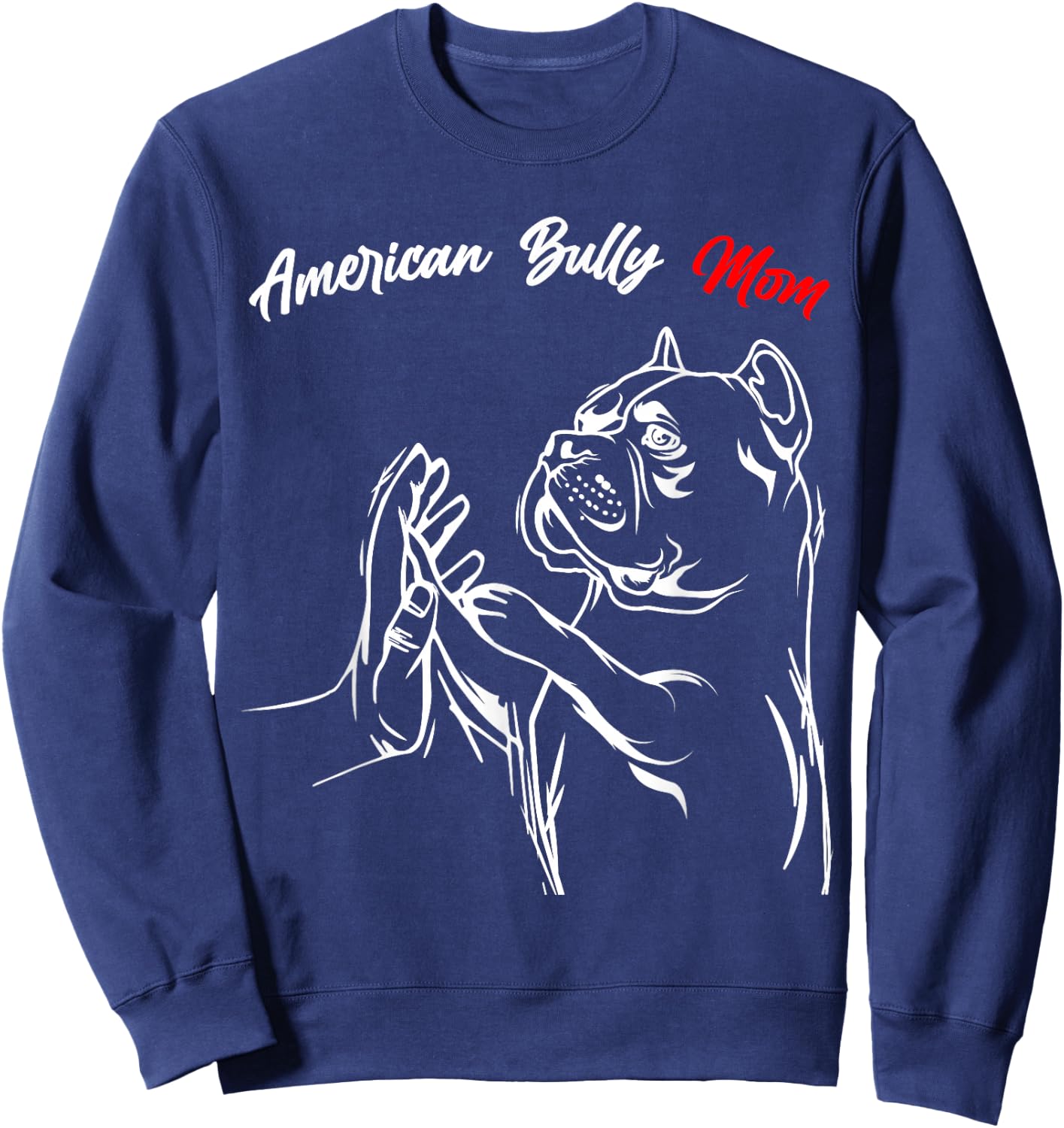 American Bully Mom Dogs, Mum, Wife, Women Sweatshirt - Sweatshirt | Navy