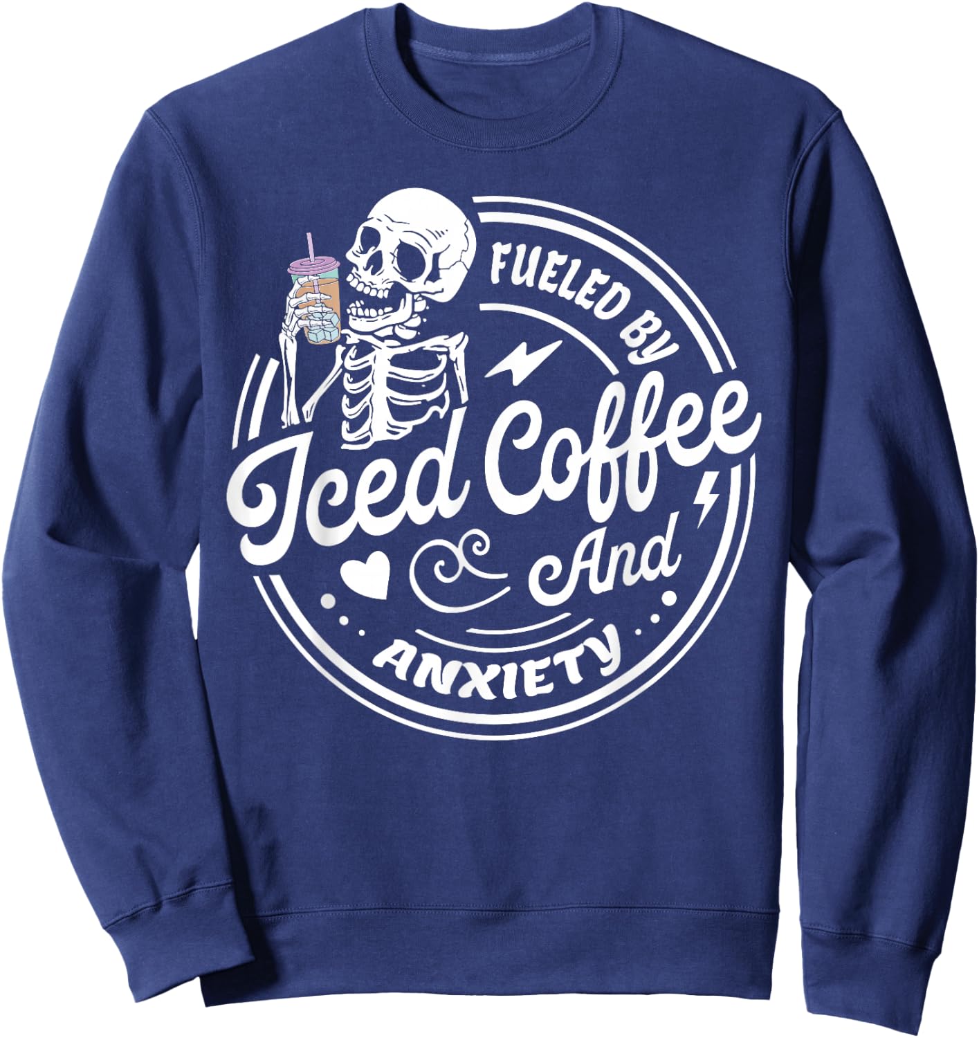 Retro Fueled By Iced Coffee And Anxiety Mental Health Sweatshirt - Sweatshirt | Navy