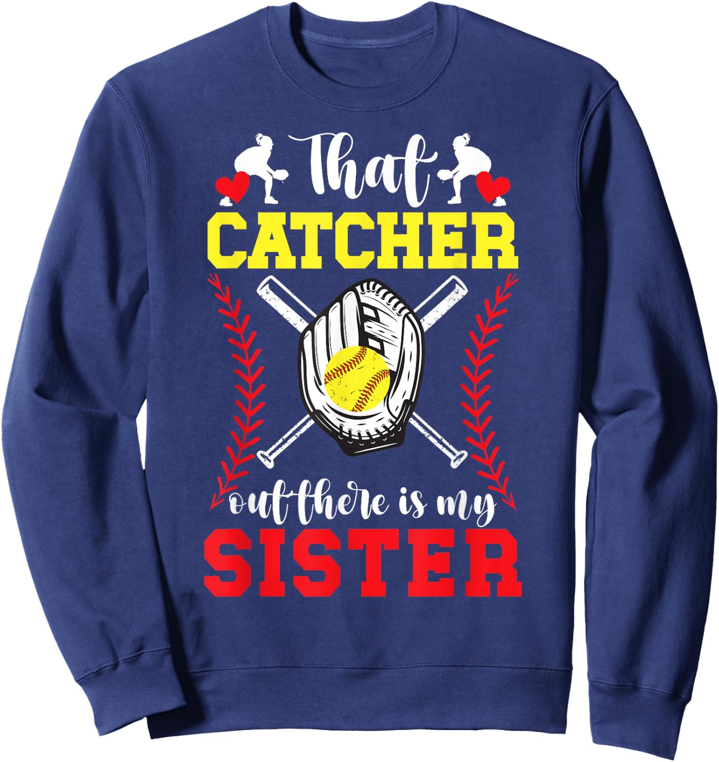 My Sister Softball Catcher Sister Of A Softball Catcher Sweatshirt - Sweatshirt | Navy