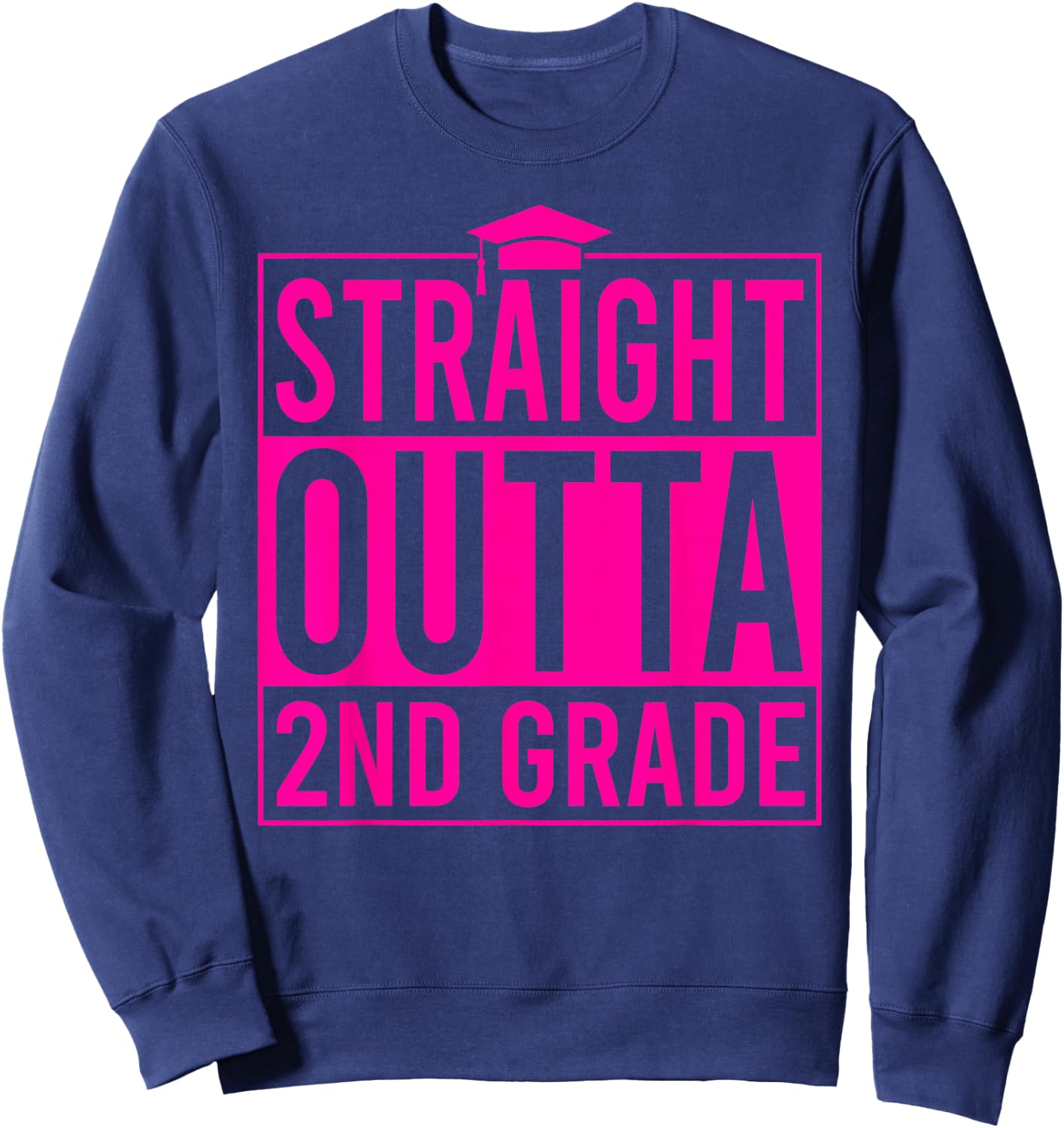Straight Outta 2nd Grade Graduation Class 2026 Second Grade Sweatshirt - Sweatshirt | Navy