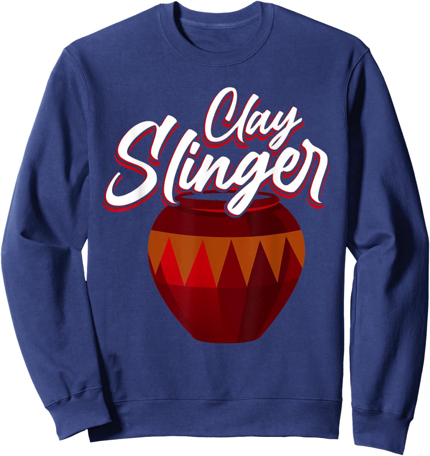 Clay Slinger - Pottery Lover Design for Ceramic Artists Sweatshirt - Sweatshirt | Navy