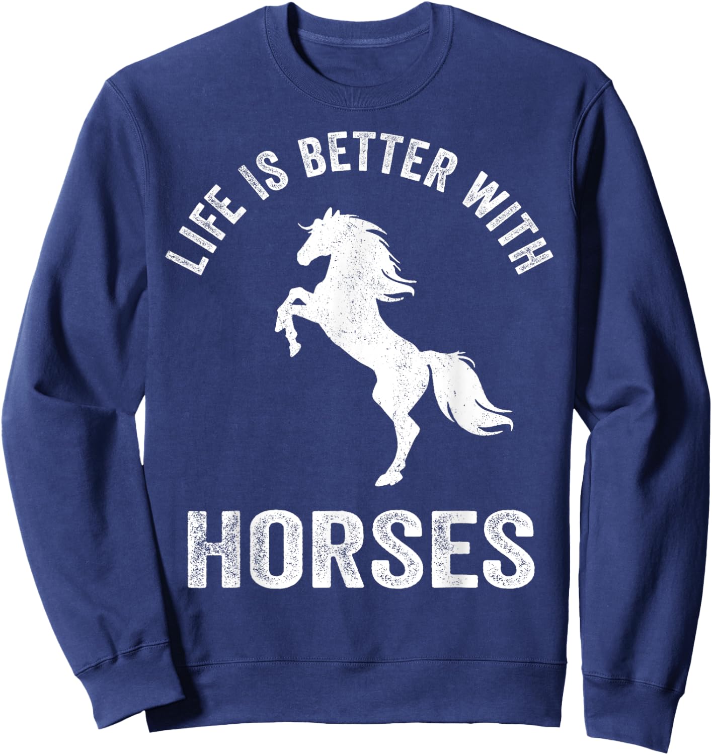 Cute Life Is Better With Horses Horseback Riding Shirt Sweatshirt - Sweatshirt | Navy
