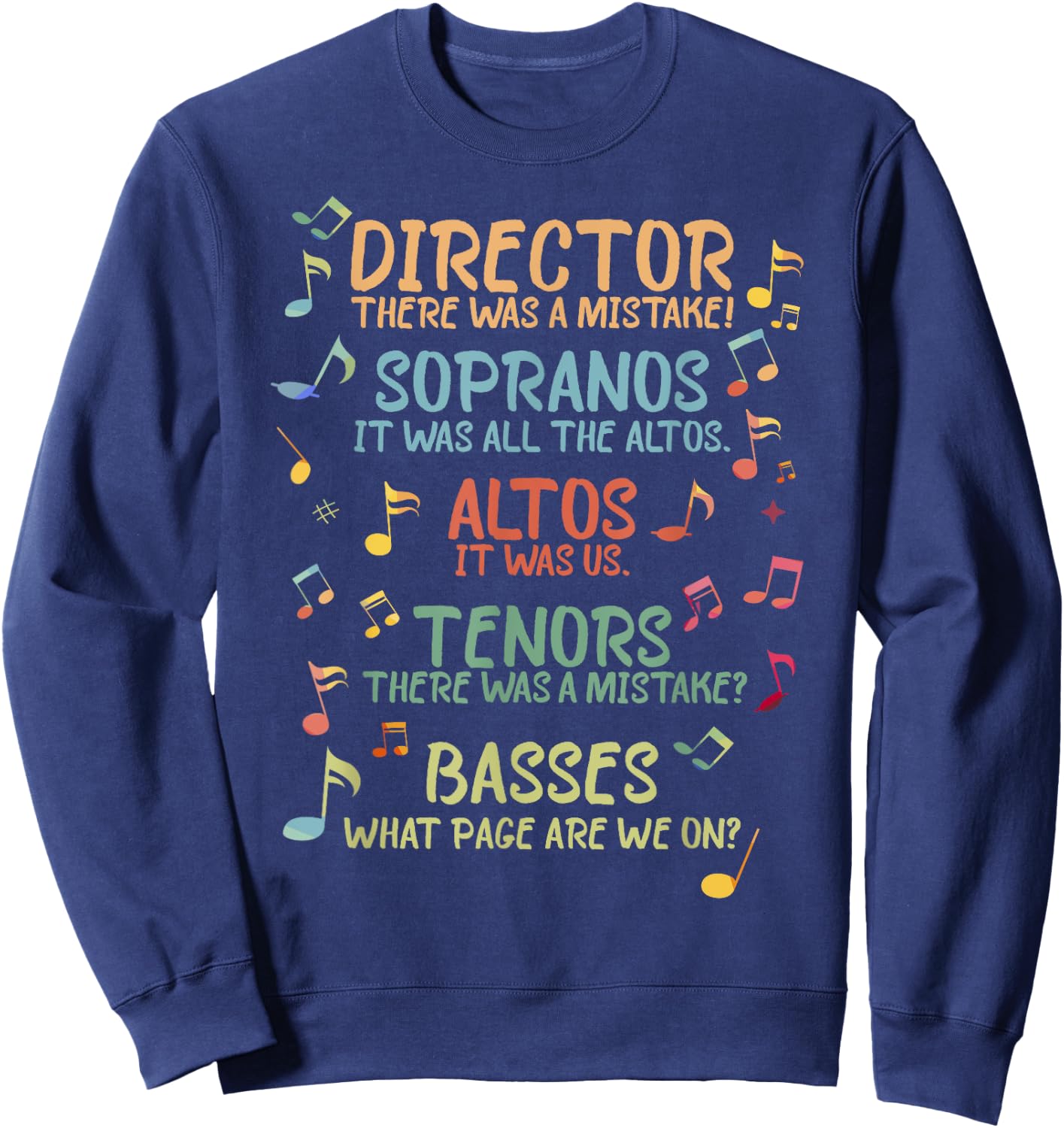 Choir Joke Design Funny Music Sanges Gift Men Women Sweatshirt - Sweatshirt | Navy