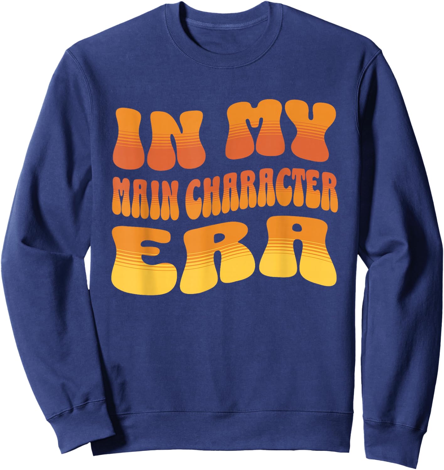 In My Main Character Era Sweatshirt - Sweatshirt | Navy