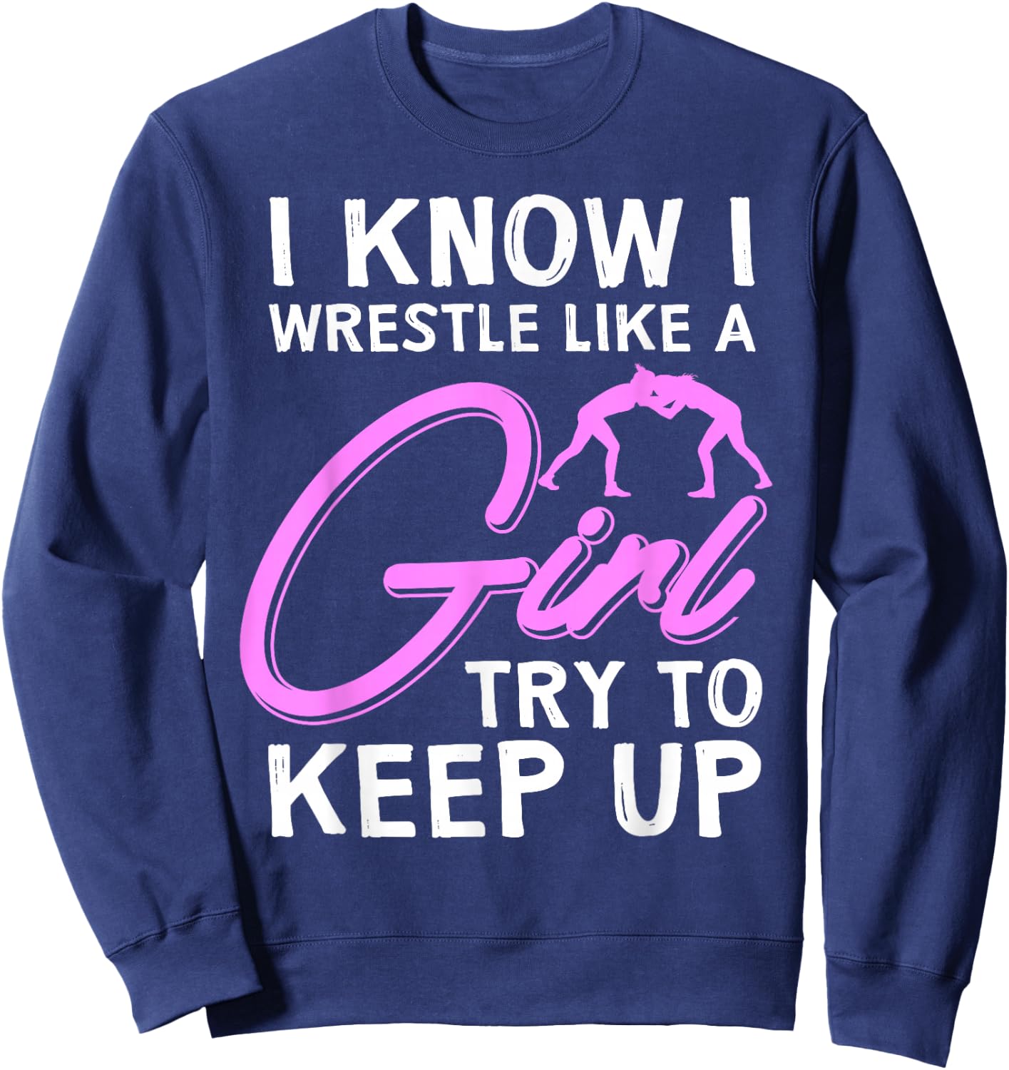 Funny Girl Wrestler Gift Cool Female Wrestling Lover Athlete Sweatshirt - Sweatshirt | Navy