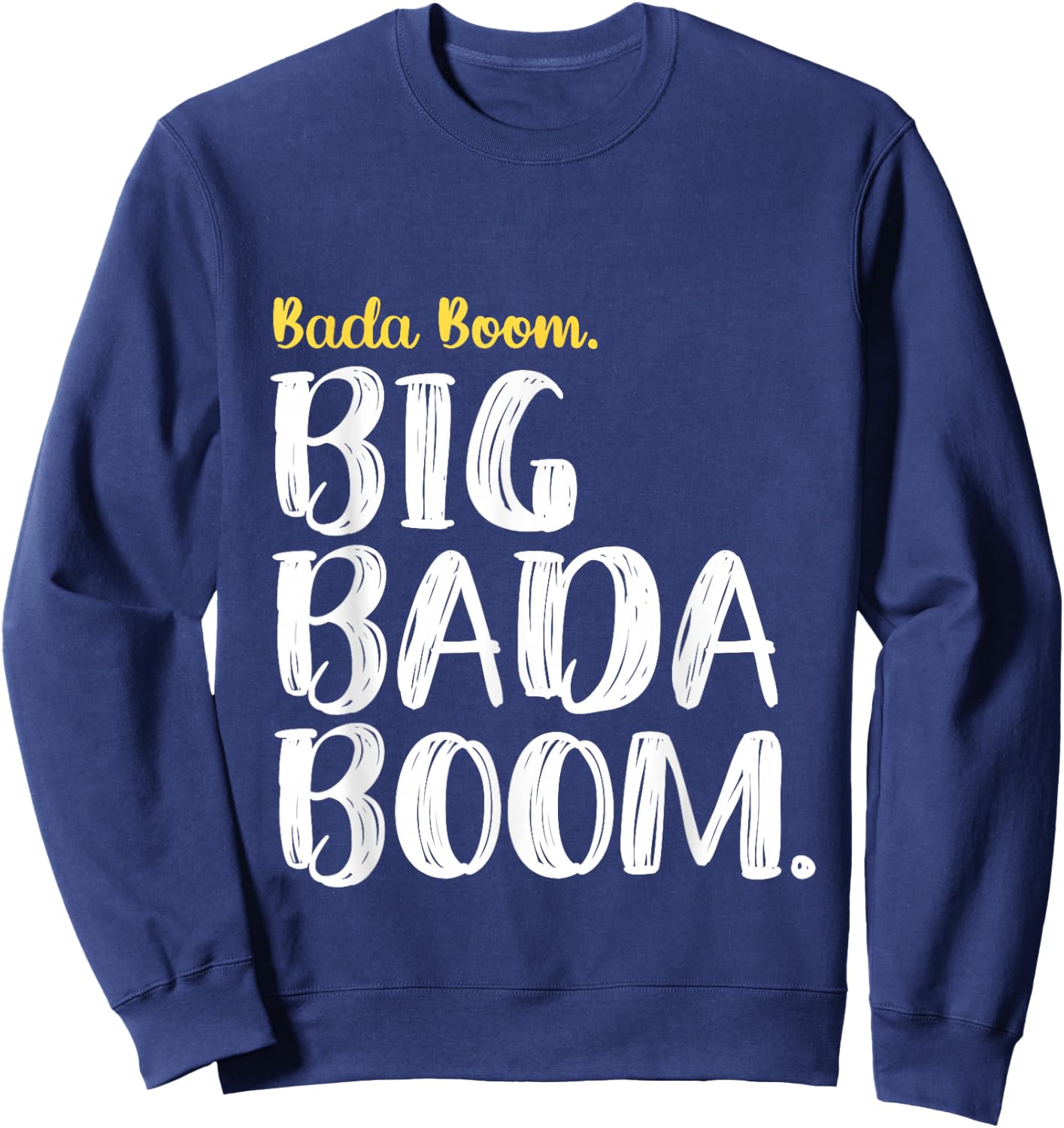 Big Bada Boom Sweatshirt - Sweatshirt | Navy