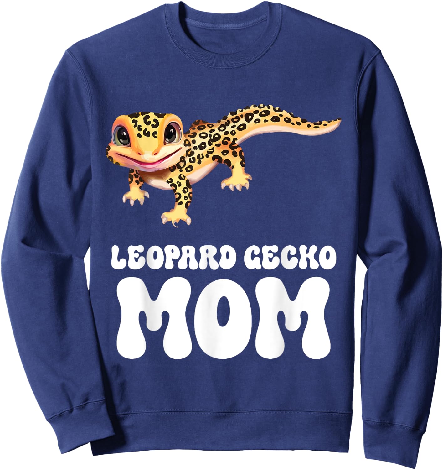 Leopard Gecko Mom Reptile Gecko Animal Cute Leopard Gecko Sweatshirt - Sweatshirt | Navy