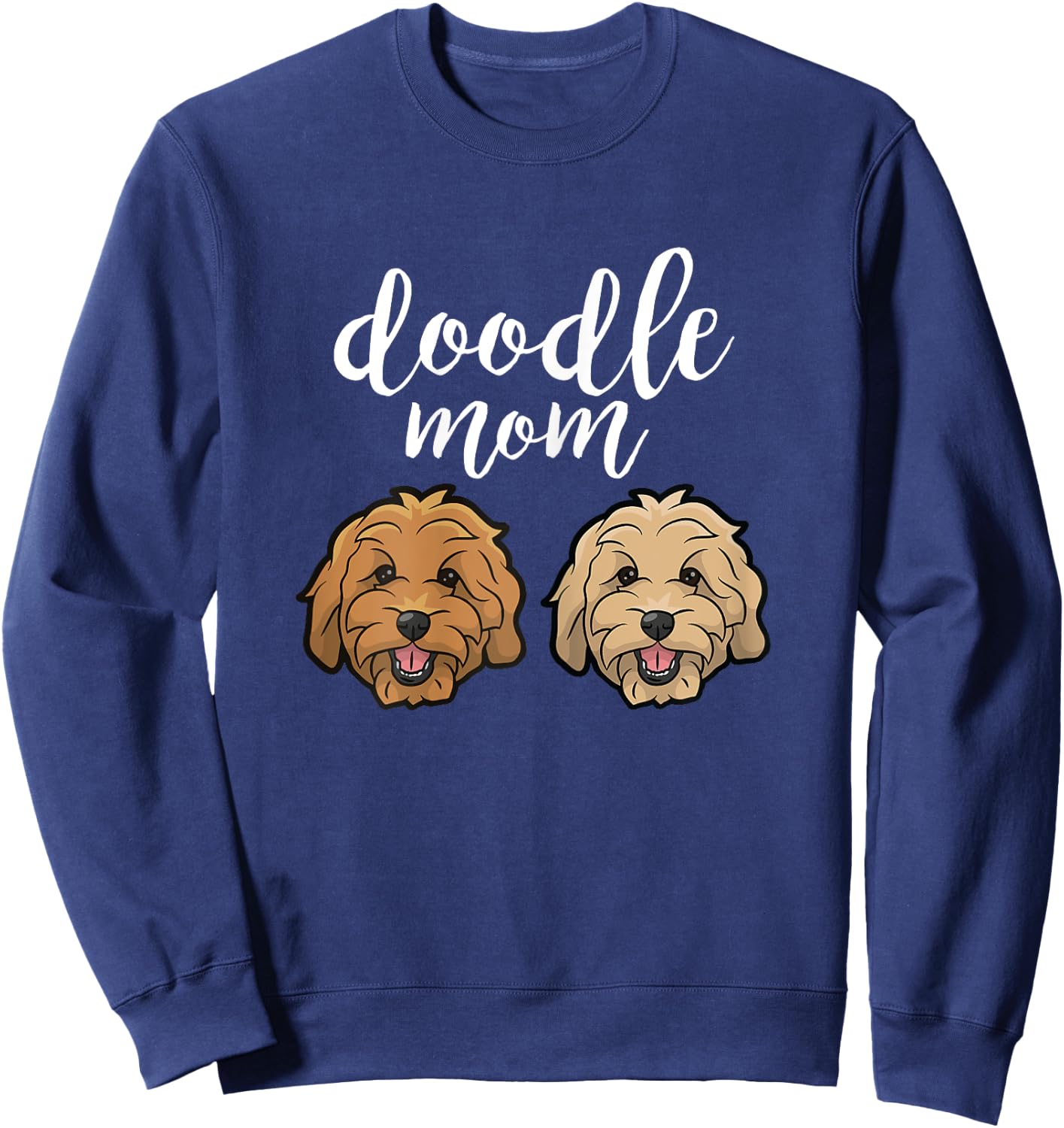 Goldendoodle Mom - Doodle Mom Cute Goldendoodle Sweatshirt - Sweatshirt | Navy