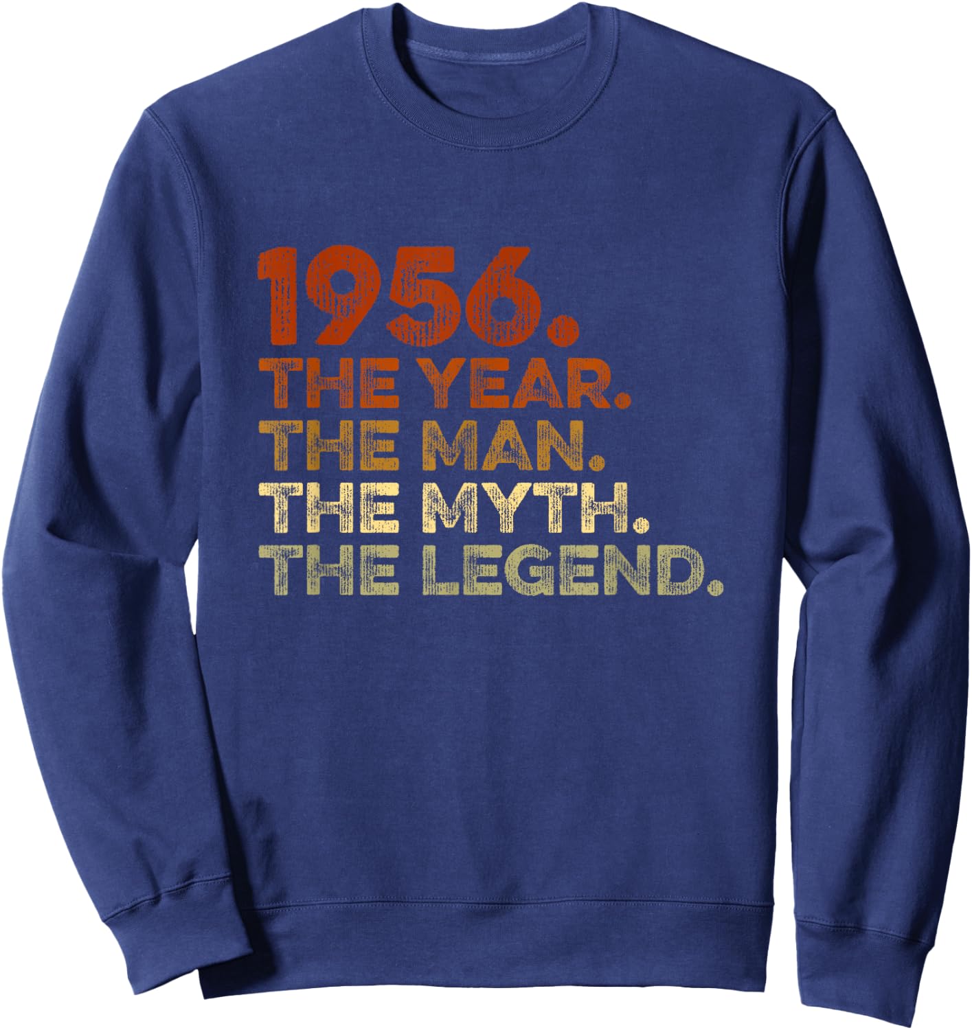 Special Birthday Gift Vintage 1956. Year Man Myth Legend Sweatshirt - Sweatshirt | Navy