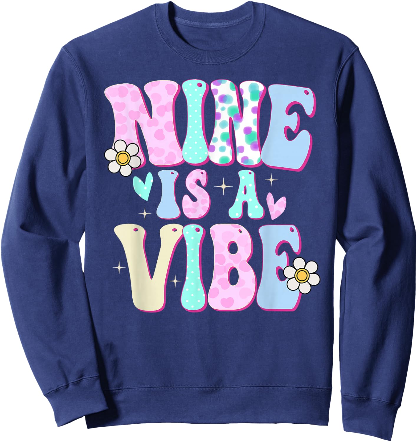 Nine is a Vibe Girl Gifts 9th Birthday 9 Year Old Sweatshirt - Sweatshirt | Navy