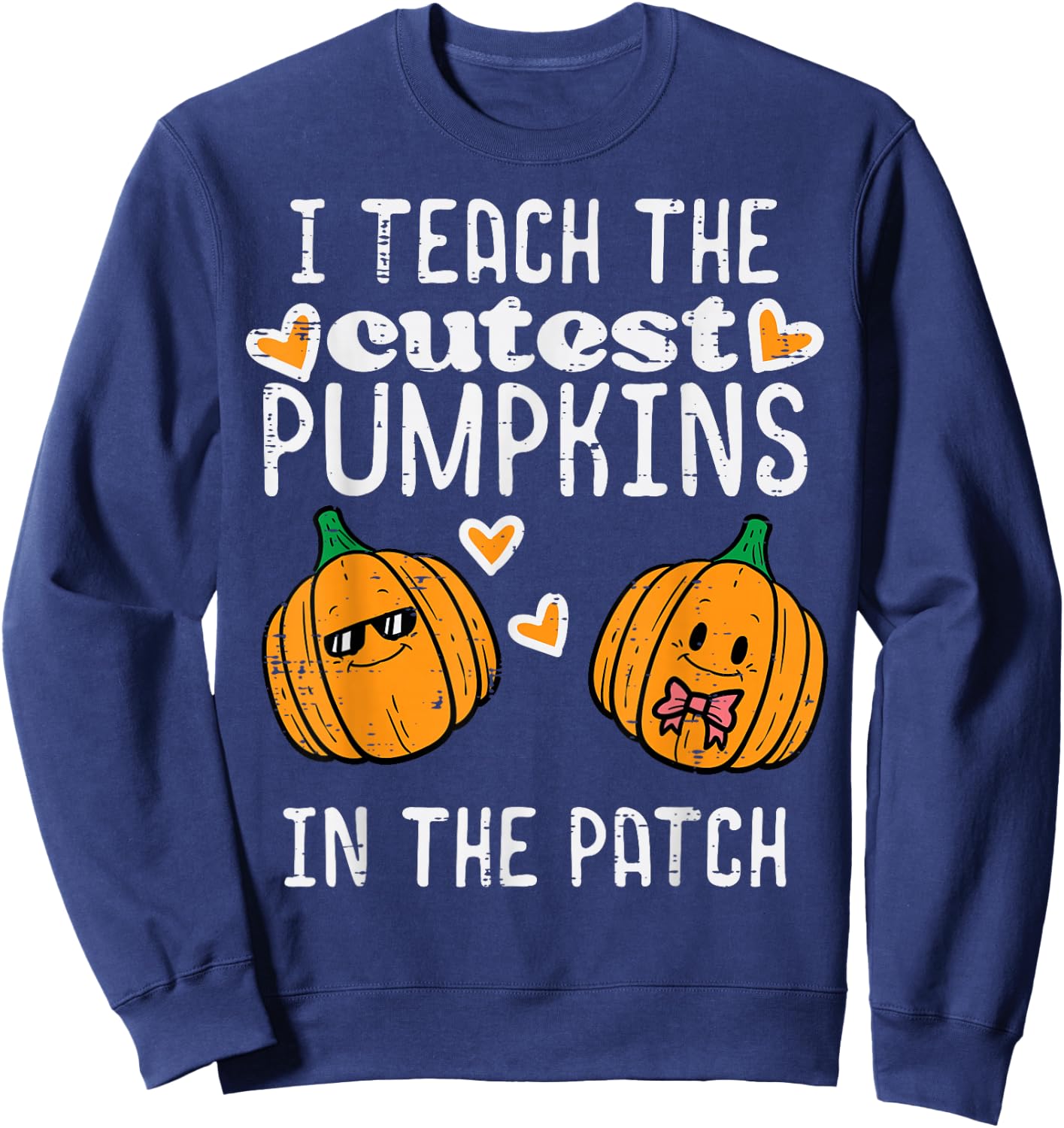 Teach Cutest Pumpkins Patch Halloween Teacher Costume Women Sweatshirt - Sweatshirt | Navy