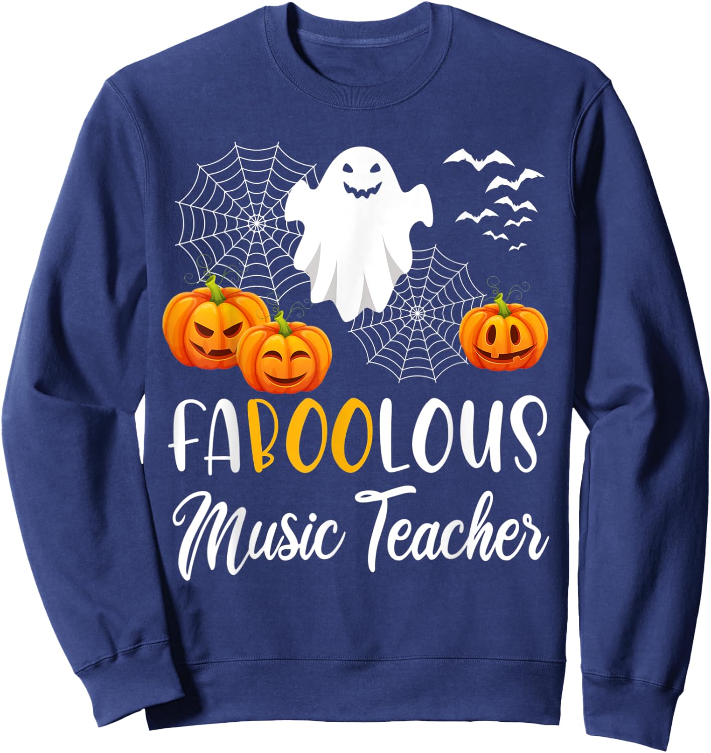 Faboolous Music Teacher Funny Pumpkin Boo Halloween Gift Sweatshirt - Sweatshirt | Navy