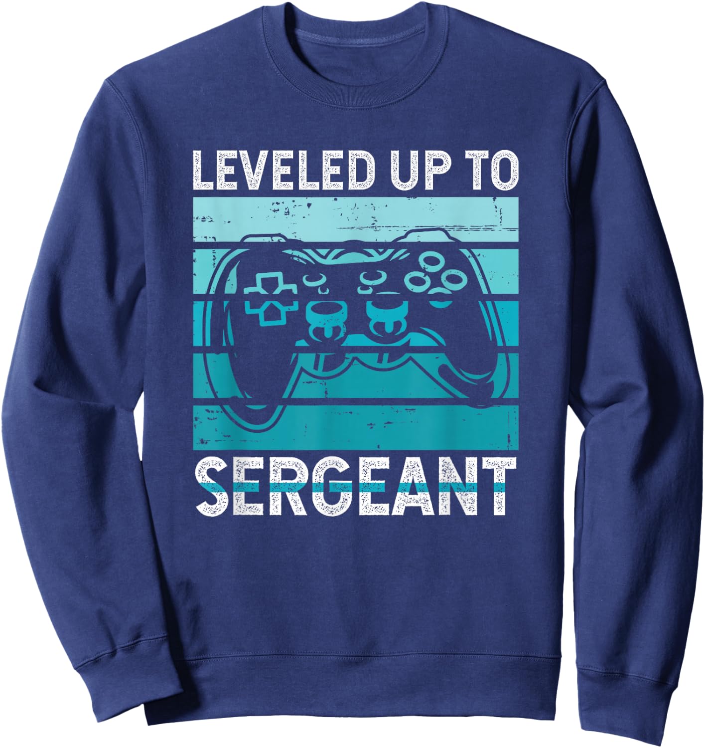 Leveled Up to Sergeant Sweatshirt - Sweatshirt | Navy