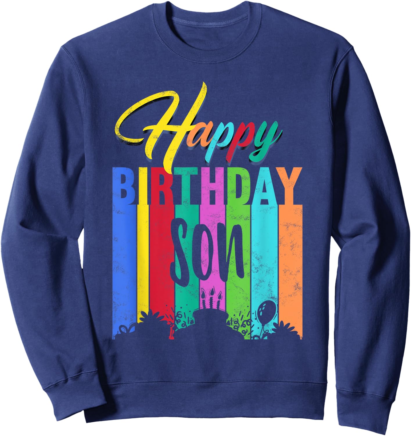 Happy Birthday Son Personalized Name Gift Custom B-day Sweatshirt - Sweatshirt | Navy