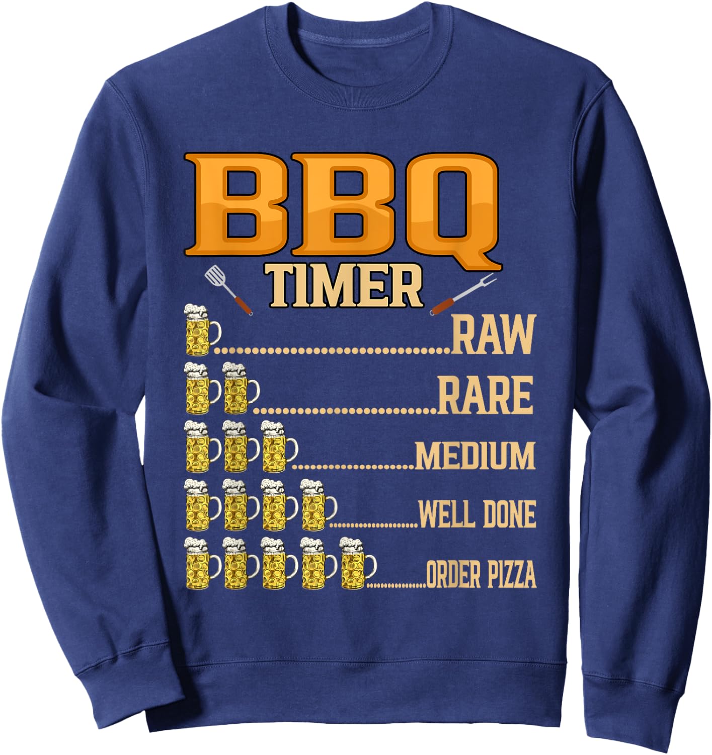 BBQ Timer Raw Rare Medium Well Done Grill Lovers Sweatshirt - Sweatshirt | Navy