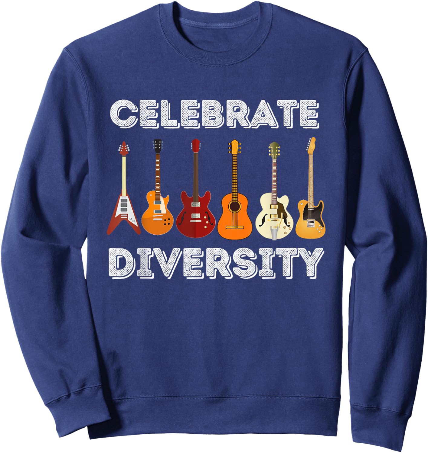 Celebrate Diversity - Funny Guitar Lover & Guitarist Gift Small Sweatshirt - Sweatshirt | Navy
