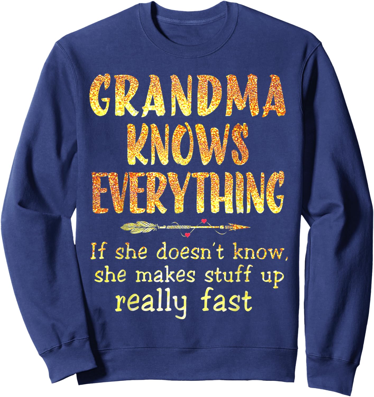 Grandma Knows Everything If She Doesn't Know Sweatshirt - Sweatshirt | Navy
