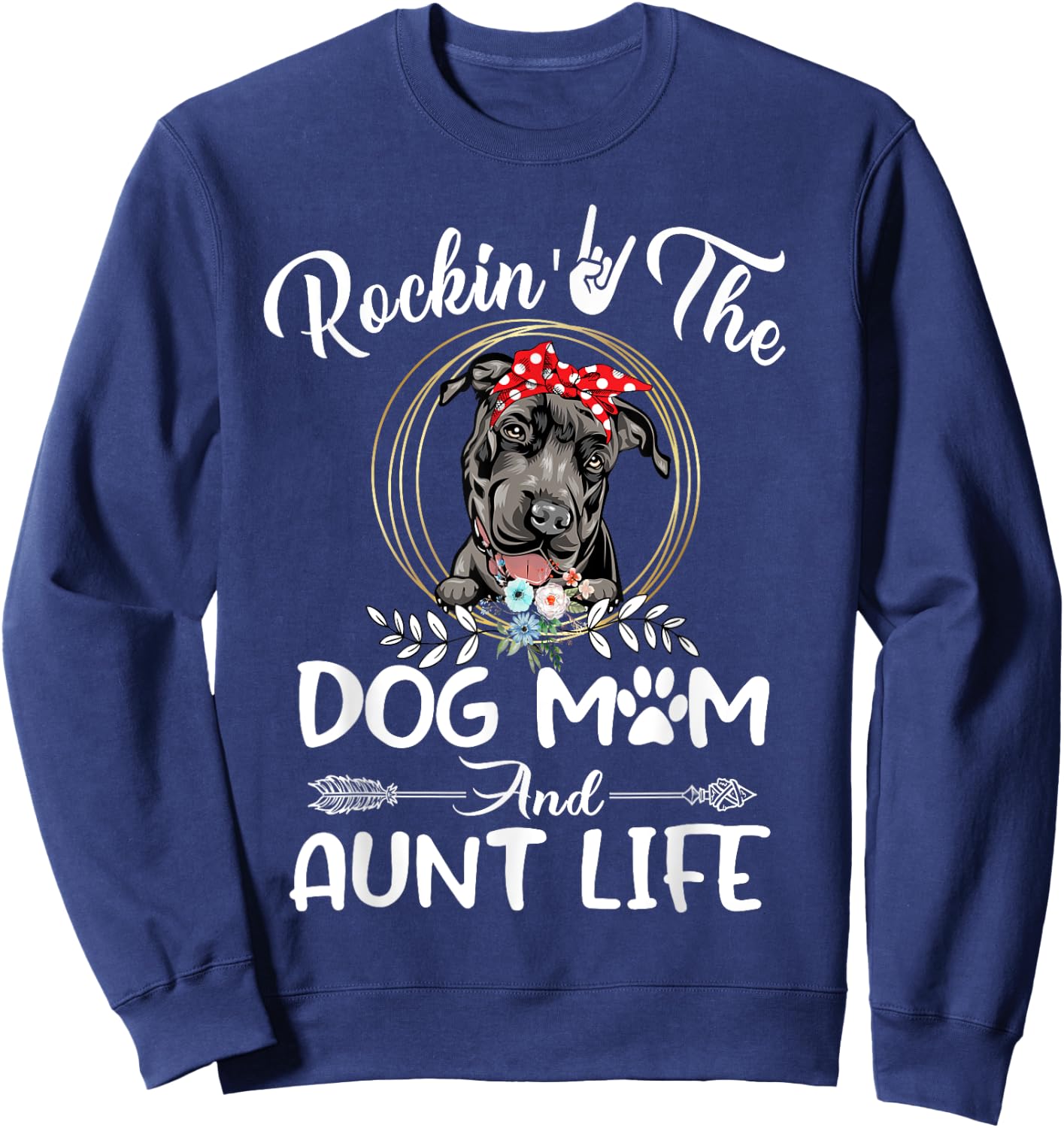 Pit Bull Rocking The Dog Mom and Aunt Life Funny Mothers Day Men Women Kids Sweatshirt - Sweatshirt | Navy