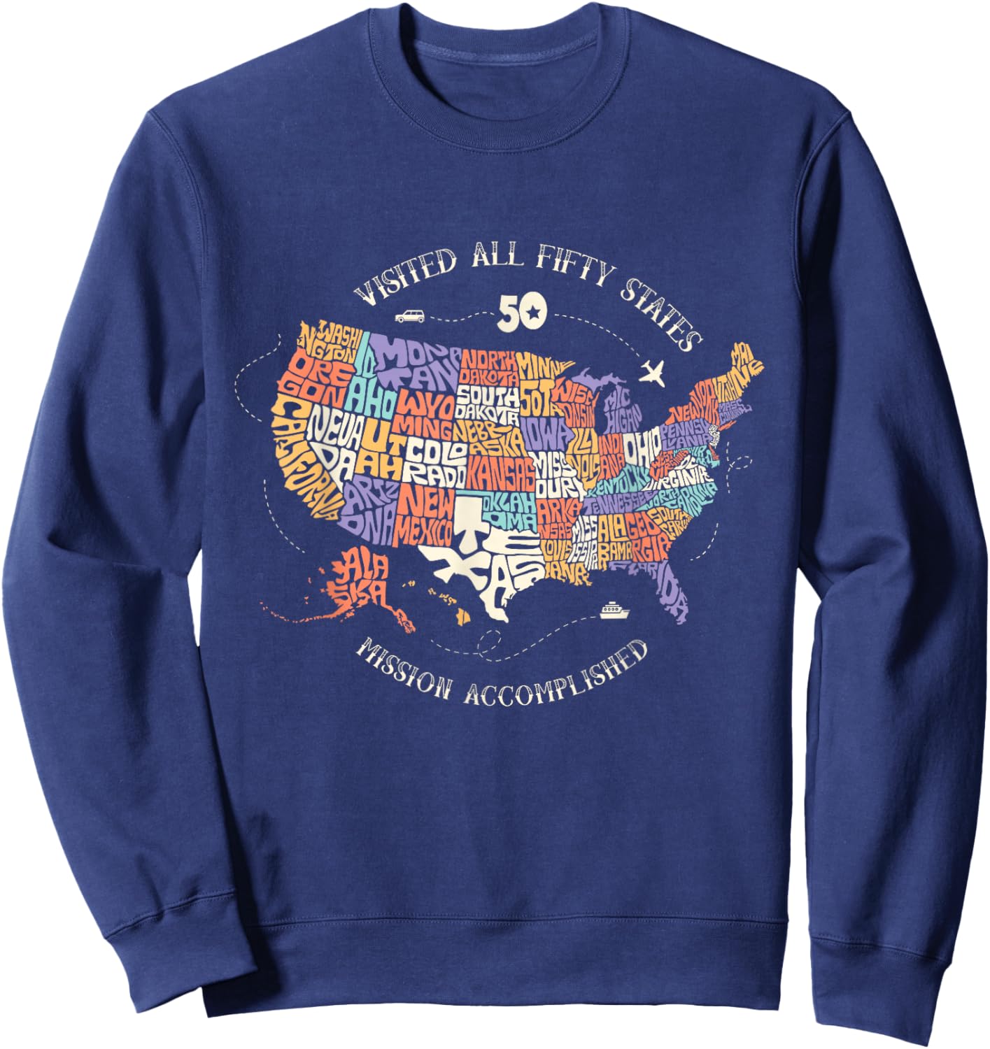 Visited All Fifty States USA all 50 states map Sweatshirt - Sweatshirt | Navy