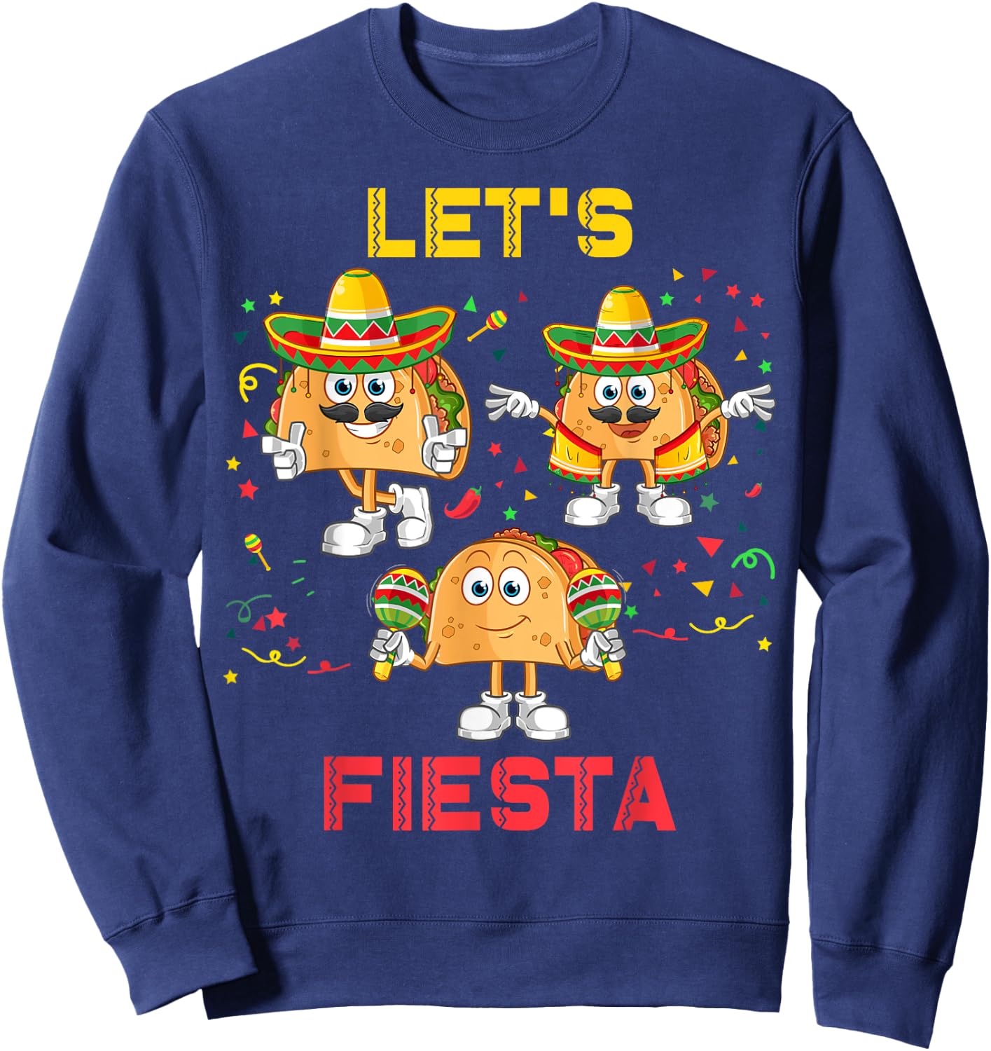 Let's Fiesta Tacos Mexican Party Let's Fiesta Cinco De Mayo Sweatshirt - Sweatshirt | Navy