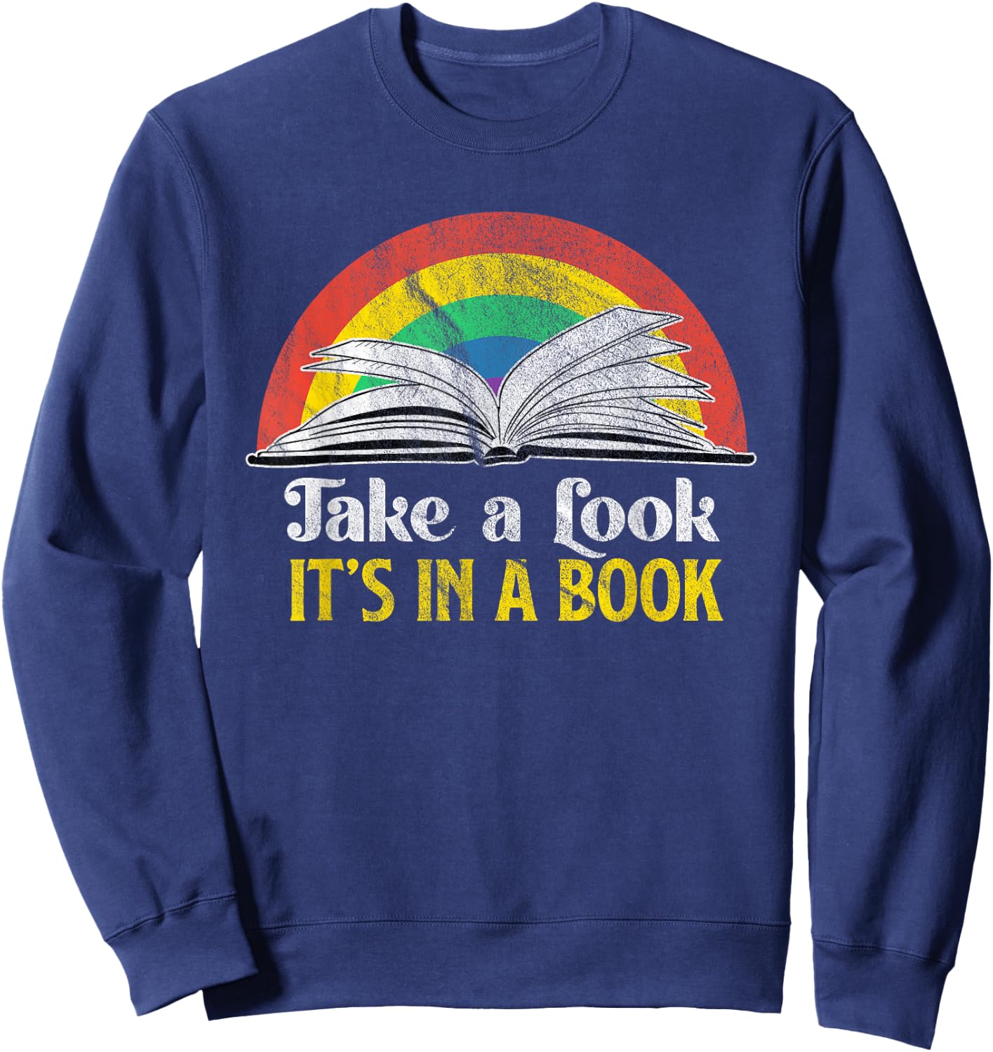 Take A Look It's A Book Retro Rainbow Gift Sweatshirt - Sweatshirt | Navy